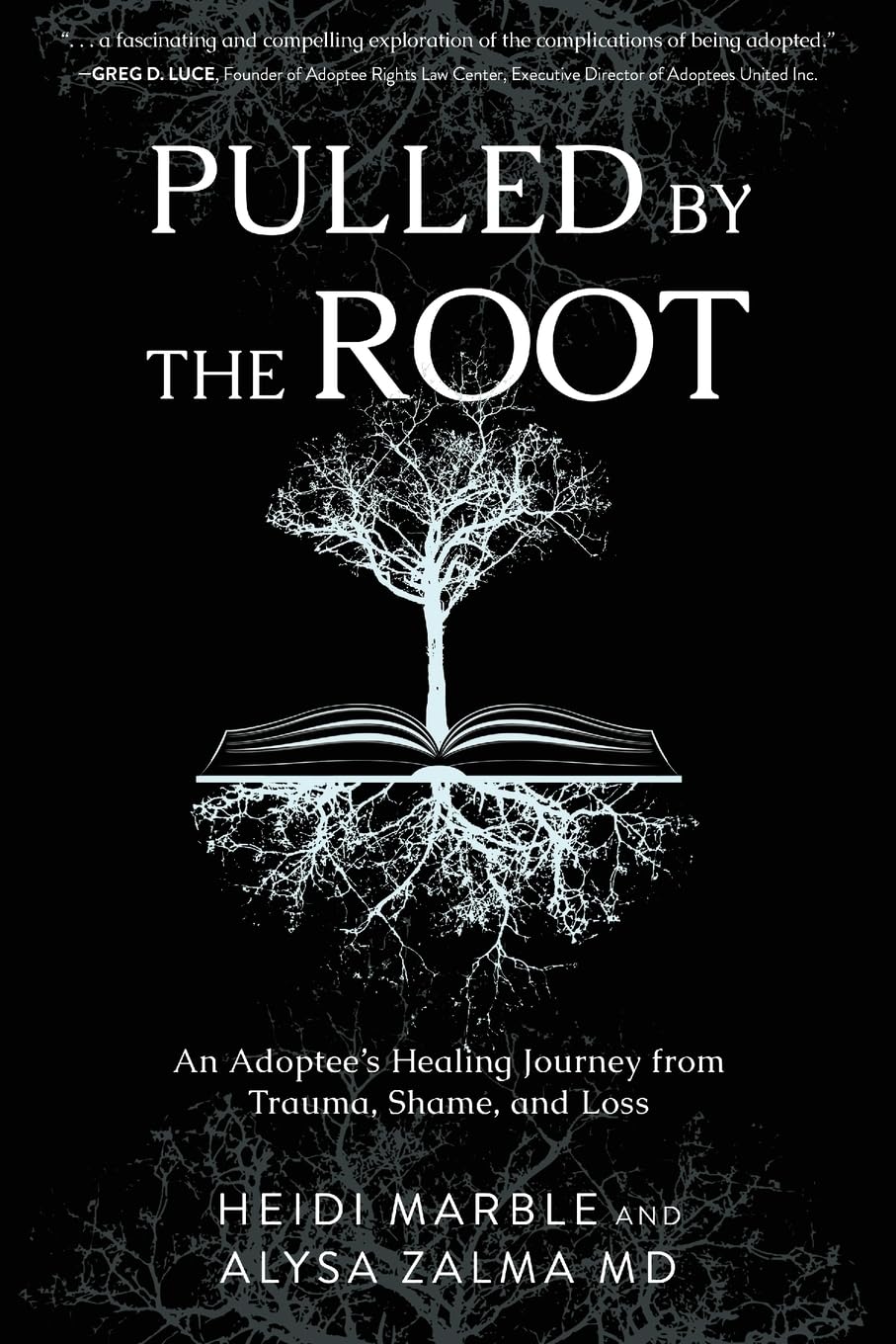 Pulled by the Root: An Adoptee's Healing Journey From Trauma, Shame, and Loss Social Sciences