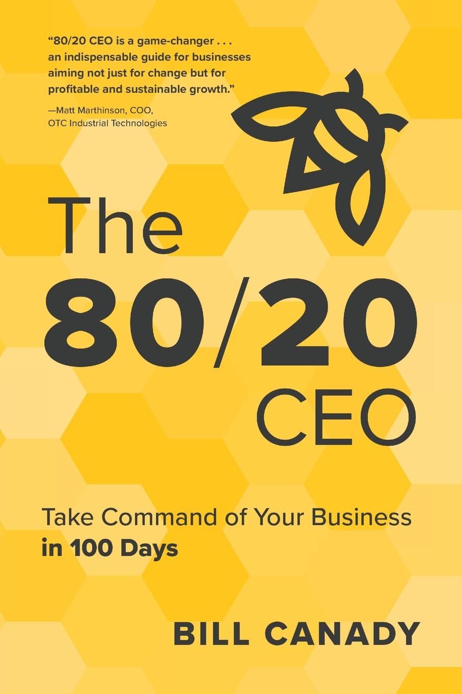 The 80/20 CEO: Take Command of Your Business in 100 Days Law
