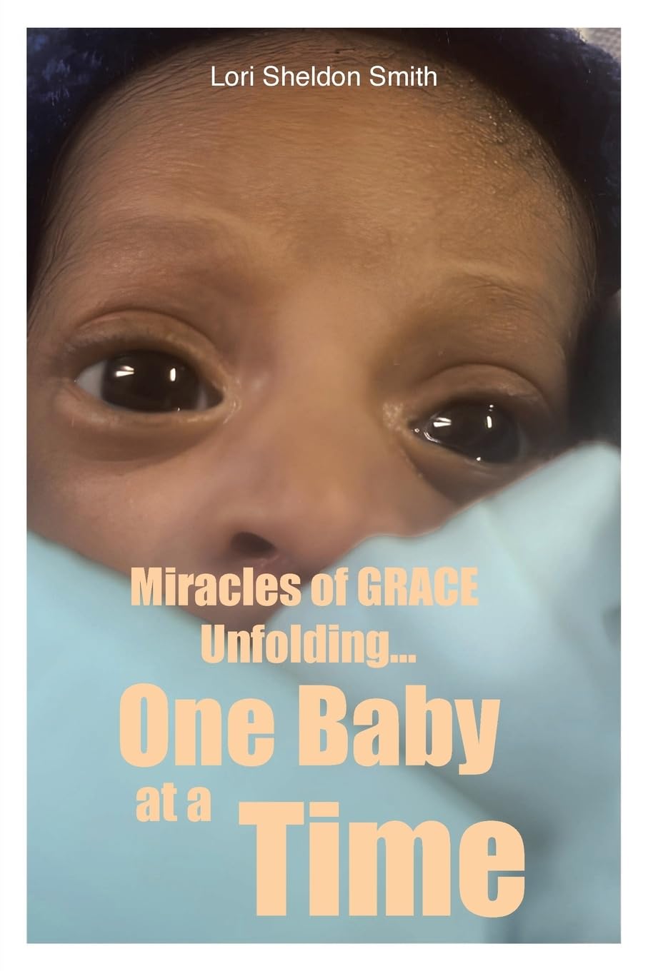 Miracles of GRACE Unfolding... One Baby at a Time Medicine