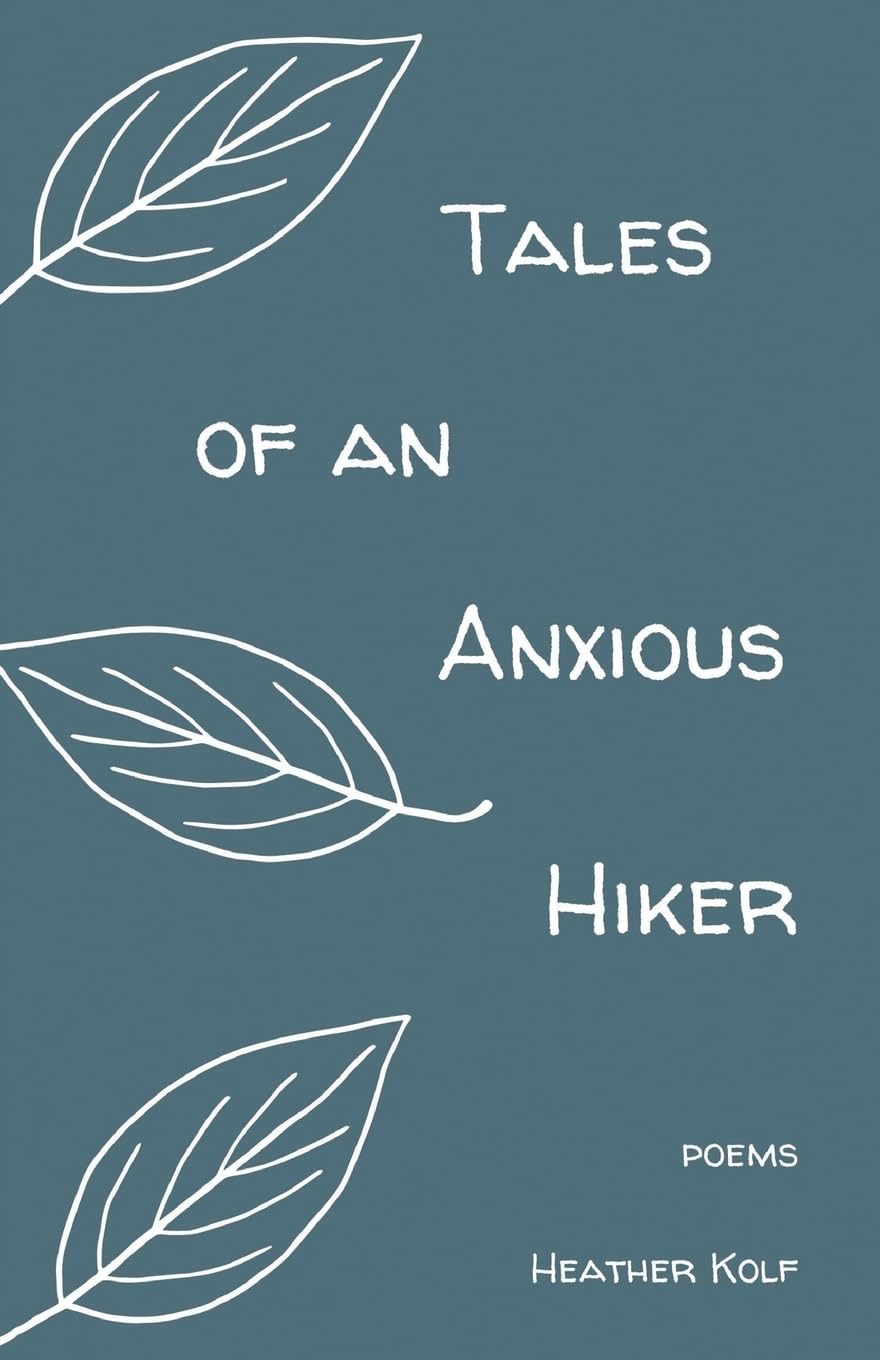 Tales of an Anxious Hiker Poetry
