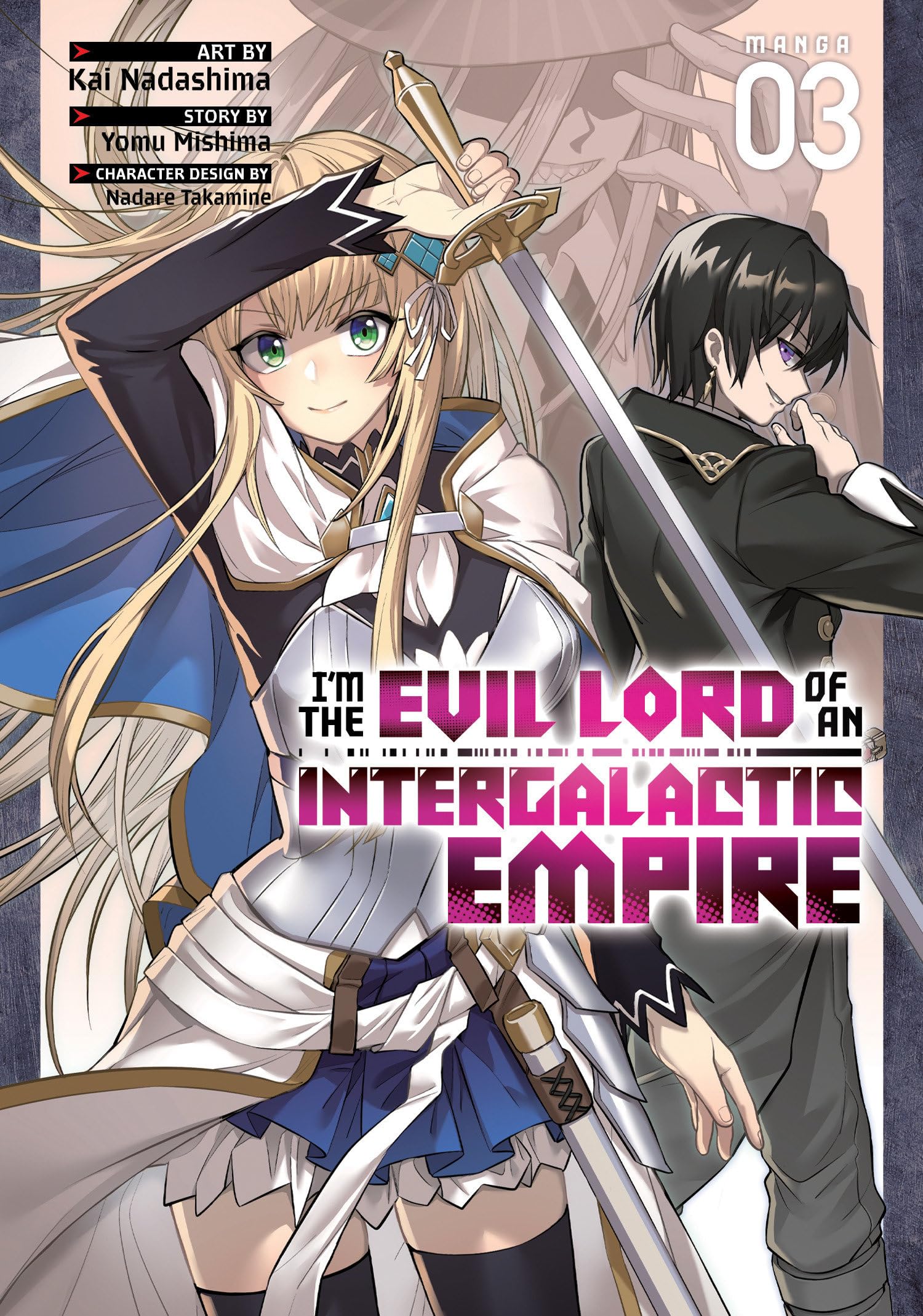 I'm the Evil Lord of an Intergalactic Empire! (Manga) Vol. 3 Manga