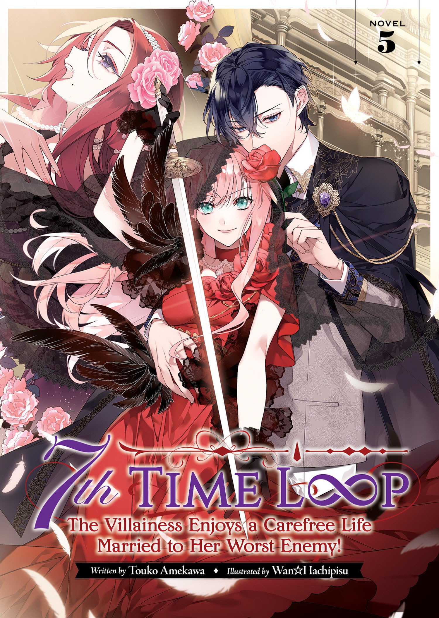 7th Time Loop: The Villainess Enjoys a Carefree Life Married to Her Worst Enemy! (Light Novel) Vol. 5 Historical Fiction