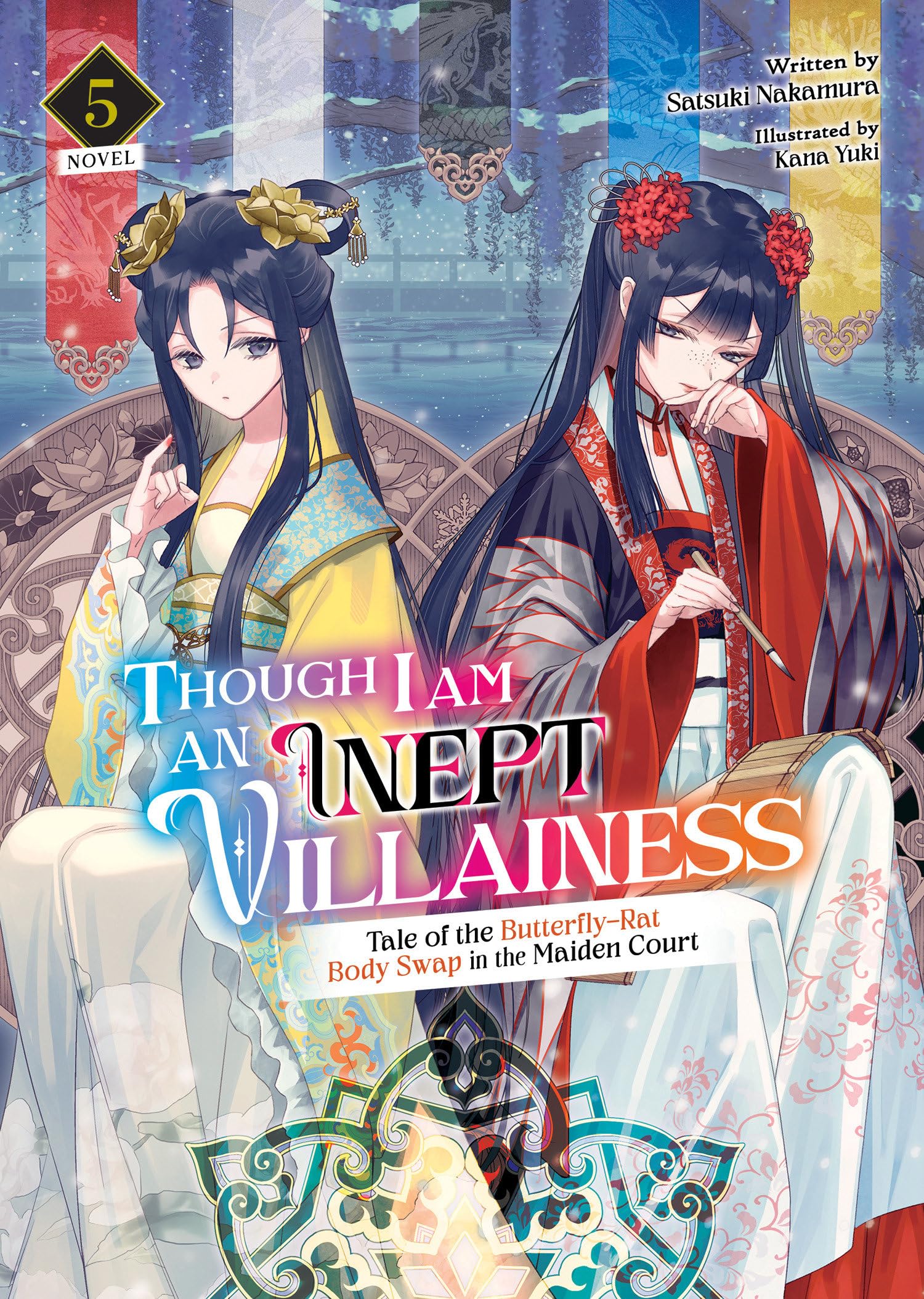 Though I Am an Inept Villainess: Tale of the Butterfly-Rat Body Swap in the Maiden Court (Light Novel) Vol. 5 (Though I Am an Inept Villainess: Tale ... in the Maiden Court (Light Novel), Band 5) Historical Fiction