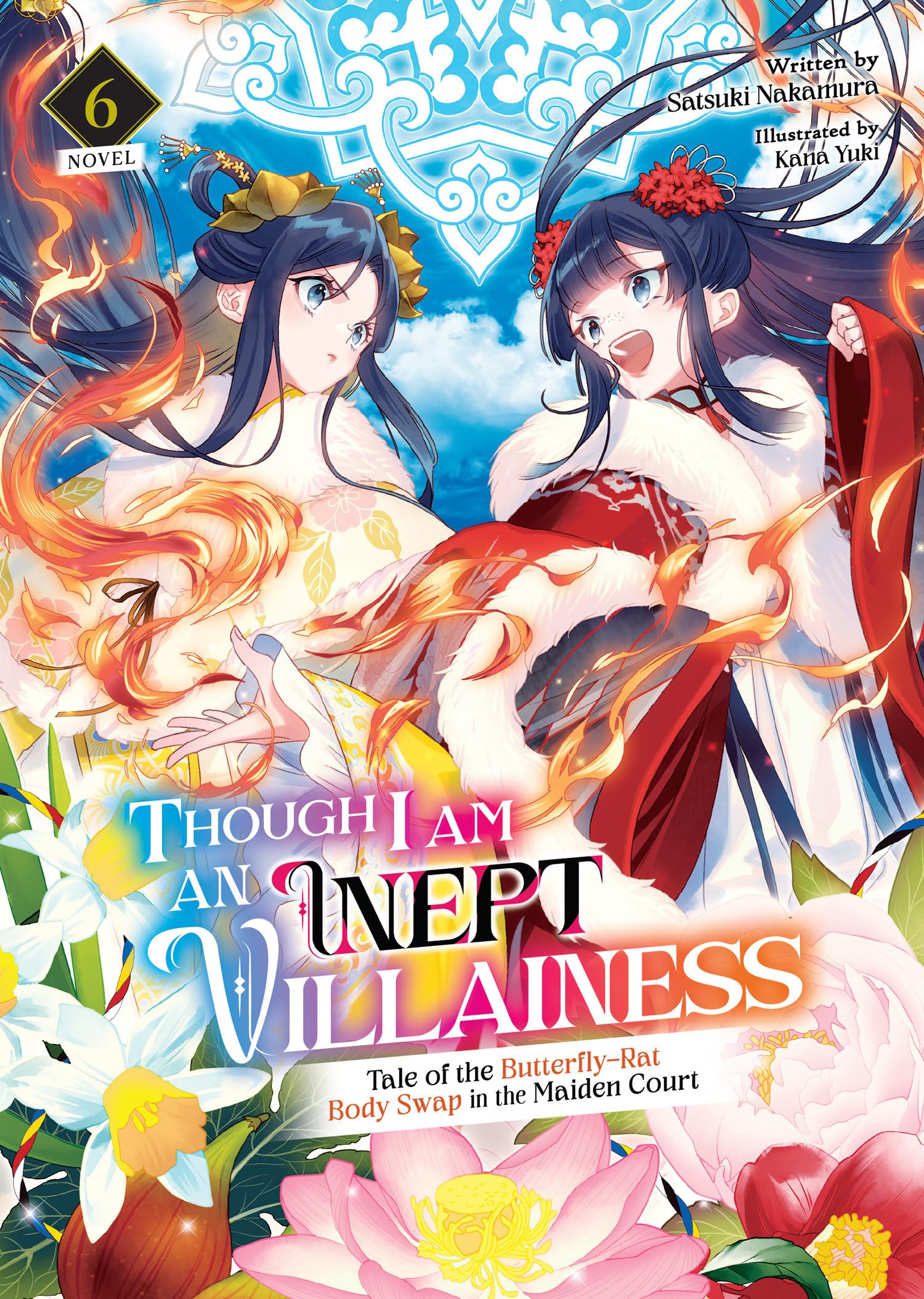 Though I Am an Inept Villainess: Tale of the Butterfly-Rat Body Swap in the Maiden Court (Light Novel) Vol. 6: Tale of the Butterfly-rat Swap in the ... in the Maiden Court (Light Novel), Band 6) Historical Fiction
