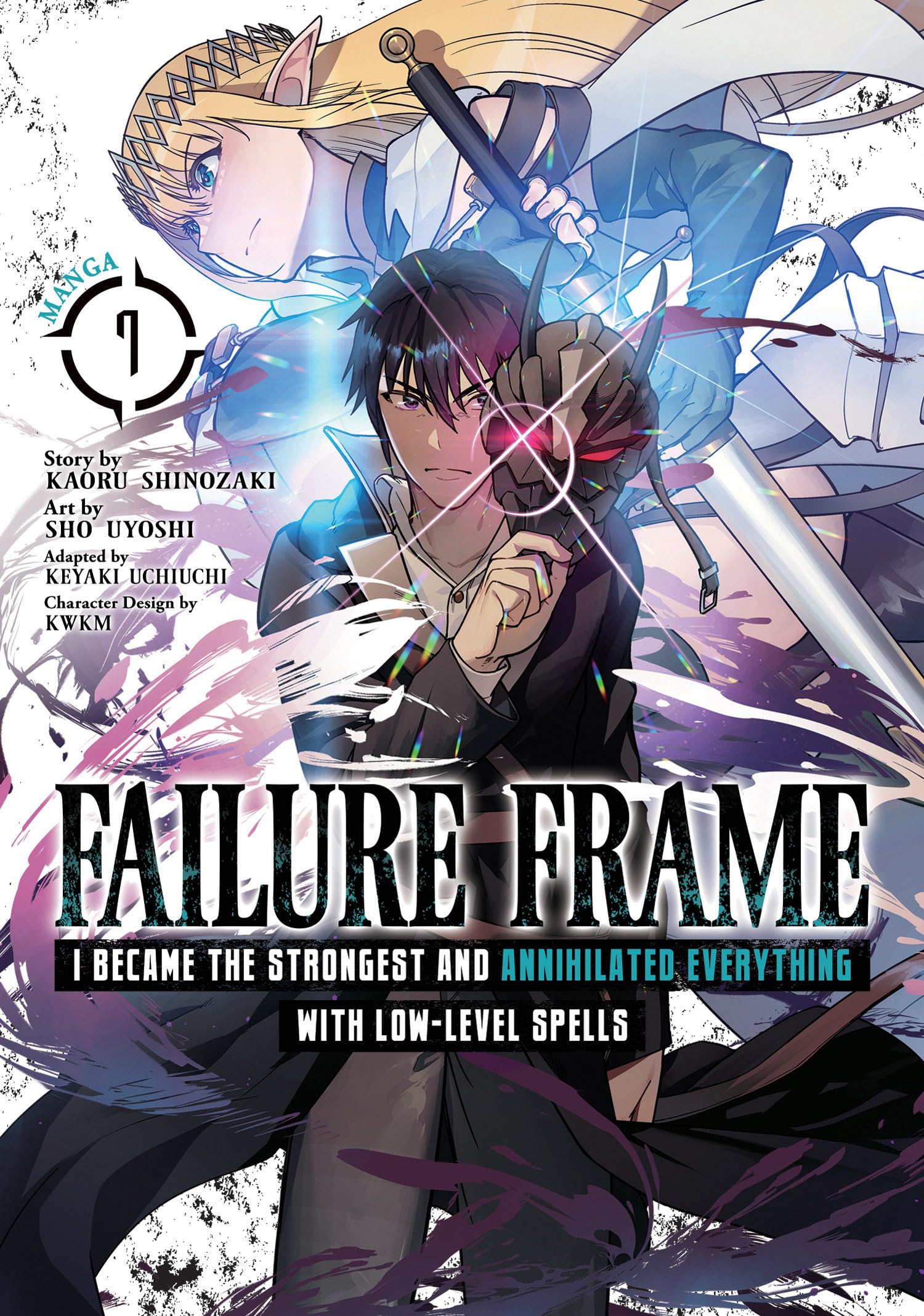 Failure Frame: I Became the Strongest and Annihilated Everything With Low-Level Spells (Manga) Vol. 7 Manga