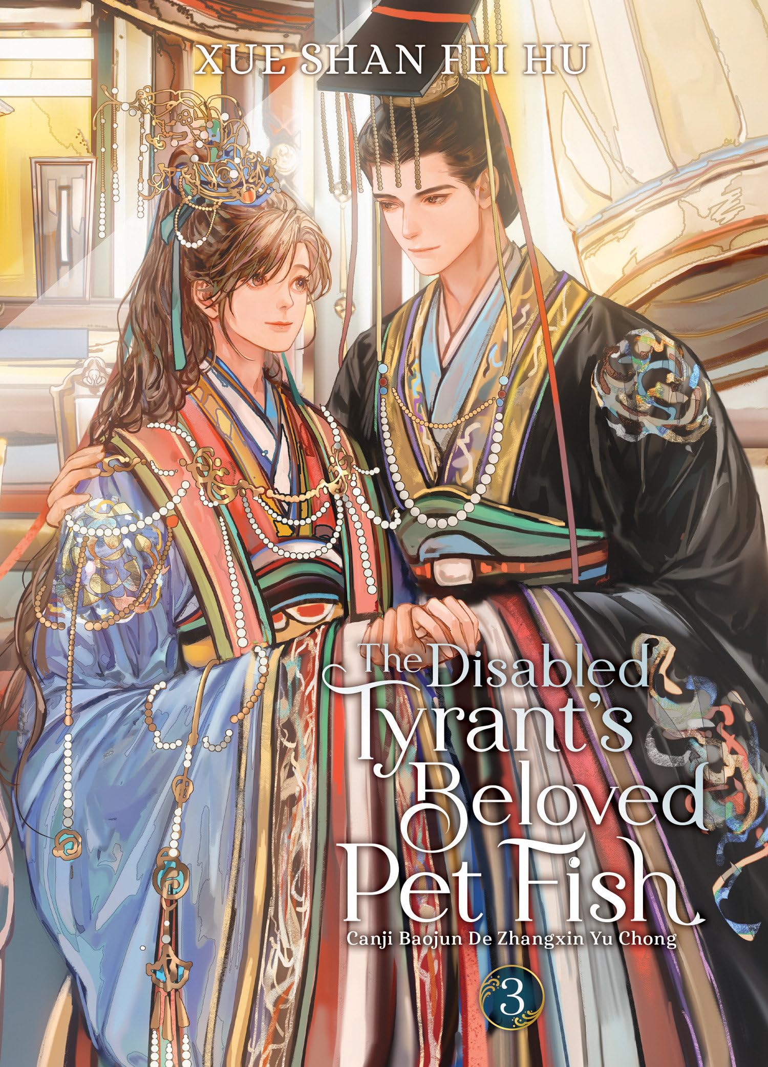 The Disabled Tyrant's Beloved Pet Fish: Canji Baojun De Zhangxin Yu Chong (Novel) Vol. 3 LGBTQ+