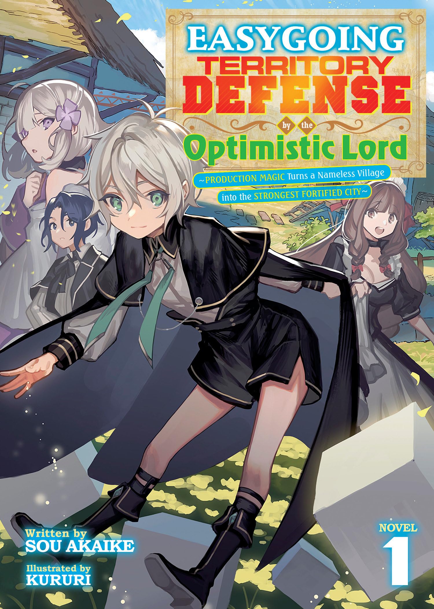 Easygoing Territory Defense by the Optimistic Lord: Production Magic Turns a Nameless Village into the Strongest Fortified City (Light Novel) Vol. 1 Action & Adventure