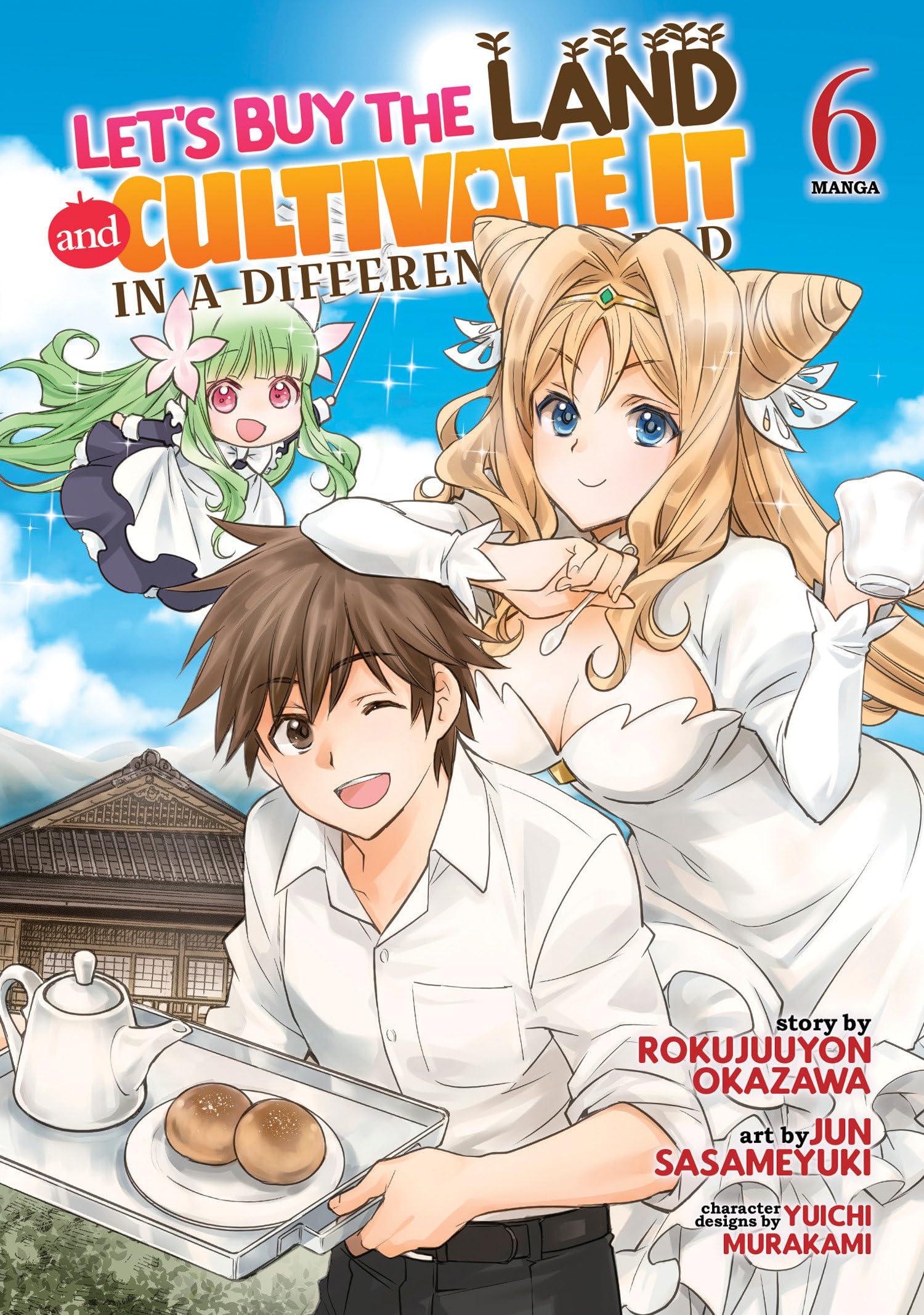 Let's Buy the Land and Cultivate It in a Different World (Manga) Vol. 6 Manga