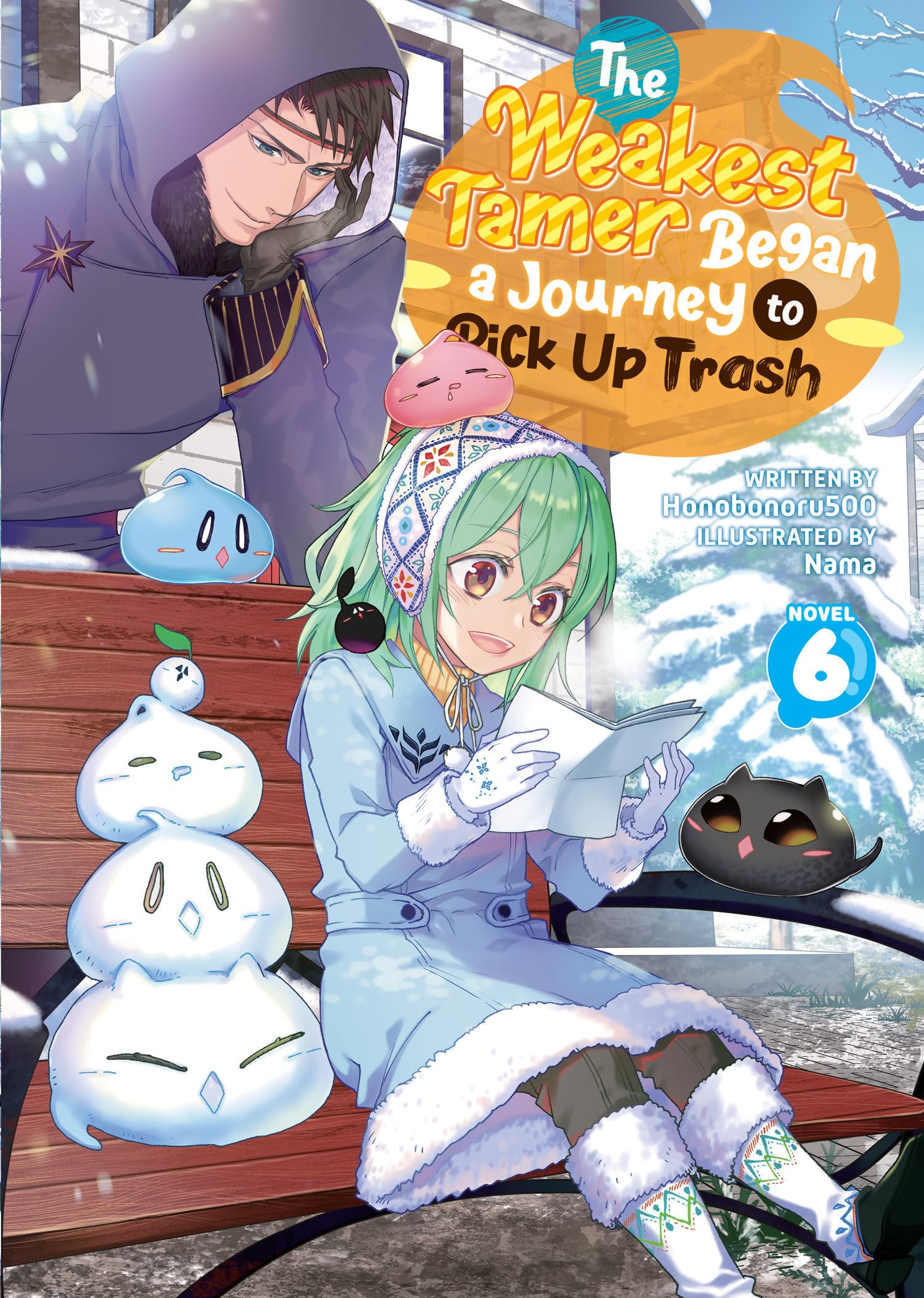 The Weakest Tamer Began a Journey to Pick Up Trash (Light Novel) Vol. 6 Contemporary literature