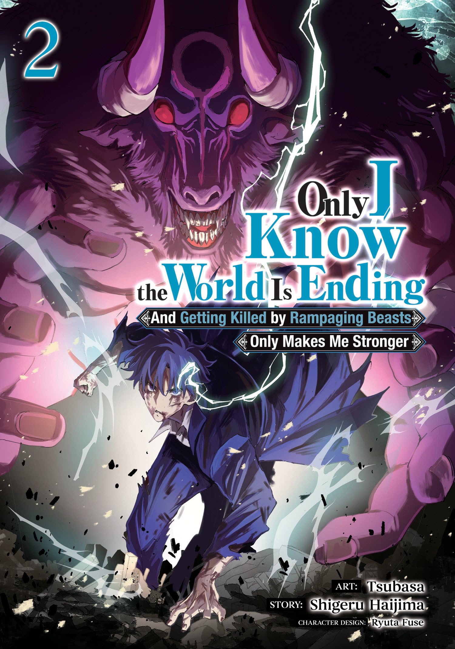 Only I Know the World Is Ending and Getting Killed by Rampaging Beasts Only Makes Me Stronger (Manga) Vol. 2 Manga