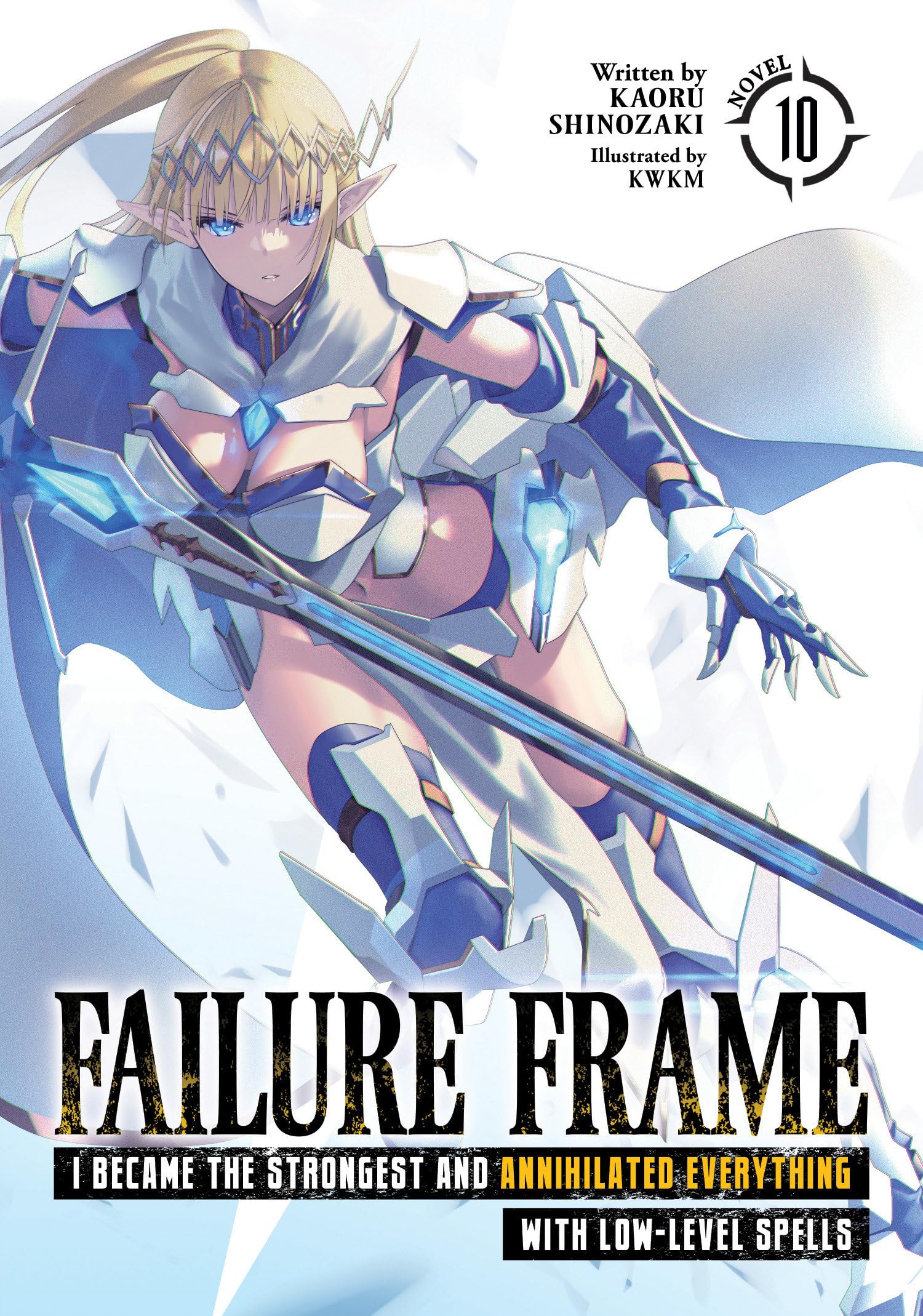 Failure Frame: I Became the Strongest and Annihilated Everything with Low-Level Spells (Light Novel) Vol. 10 Dark Fantasy