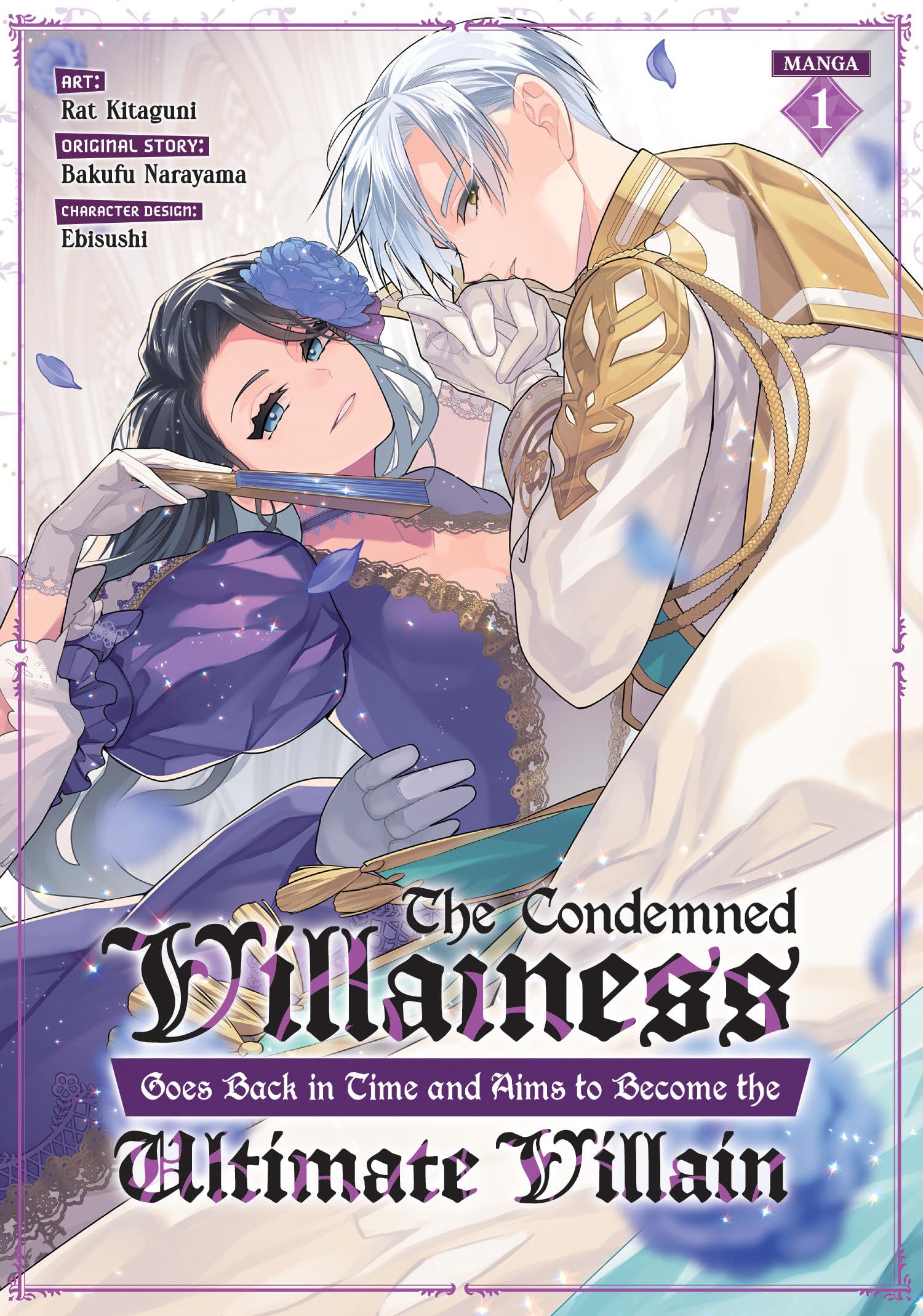 The Condemned Villainess Goes Back in Time and Aims to Become the Ultimate Villain (Manga) Vol. 1 Dark Fantasy