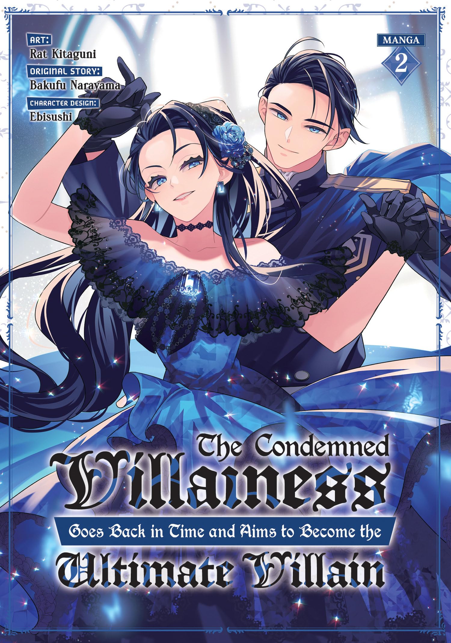 The Condemned Villainess Goes Back in Time and Aims to Become the Ultimate Villain (Manga) Vol. 2 Manga