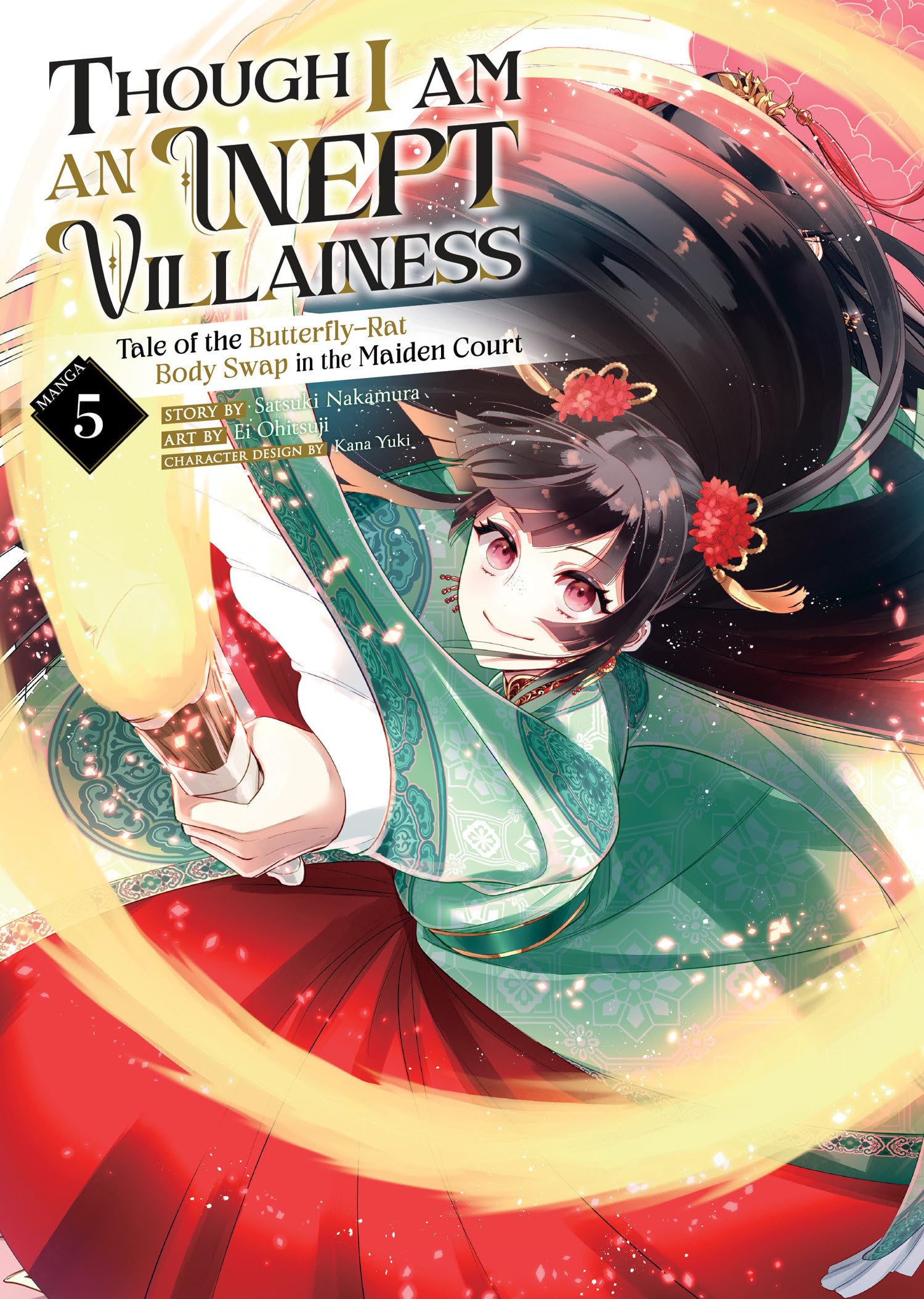 Though I Am an Inept Villainess: Tale of the Butterfly-Rat Body Swap in the Maiden Court (Manga) Vol. 5 book