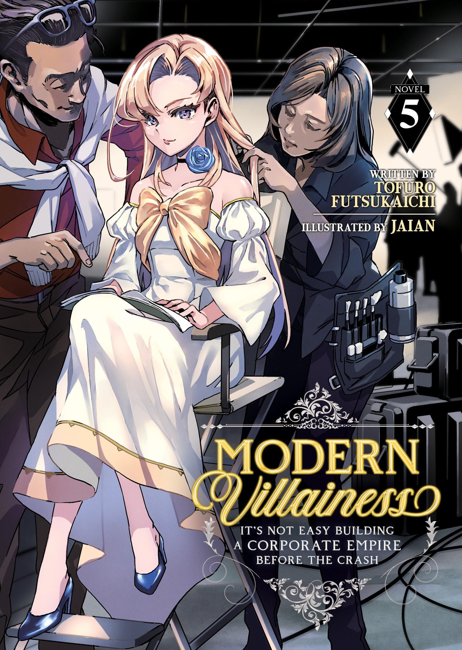 Modern Villainess: It's Not Easy Building a Corporate Empire Before the Crash (Light Novel) Vol. 5 book
