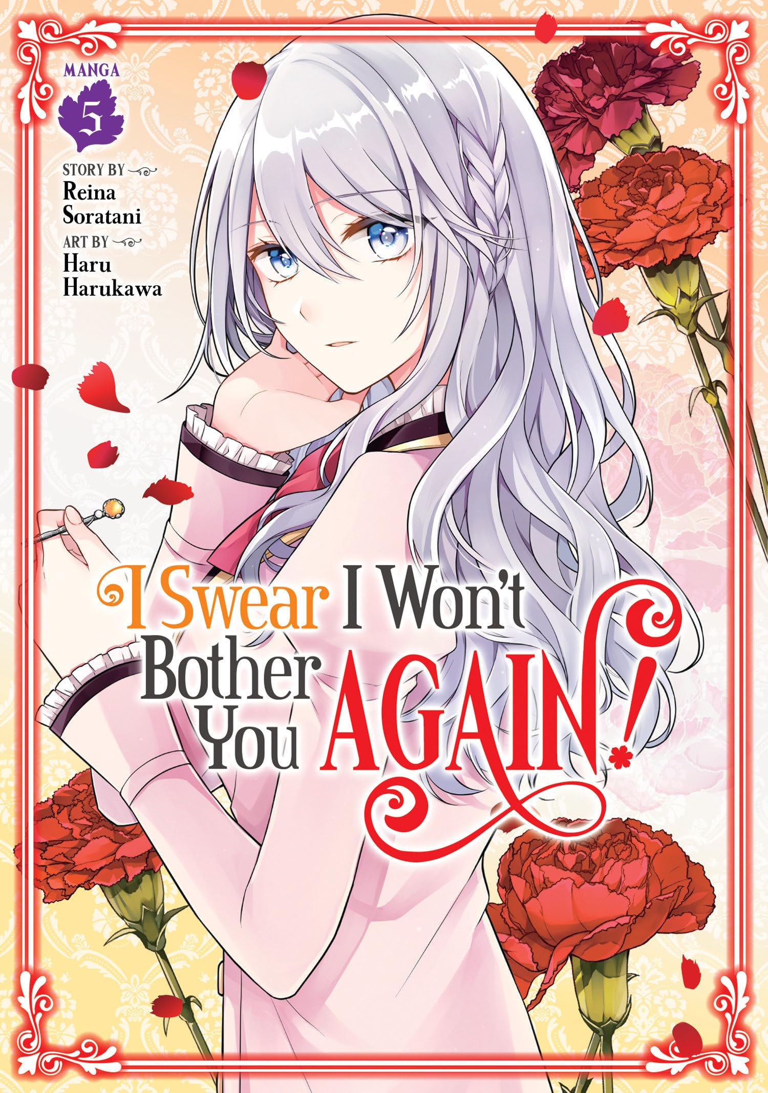 I Swear I Won't Bother You Again! (Manga) Vol. 5 Manga