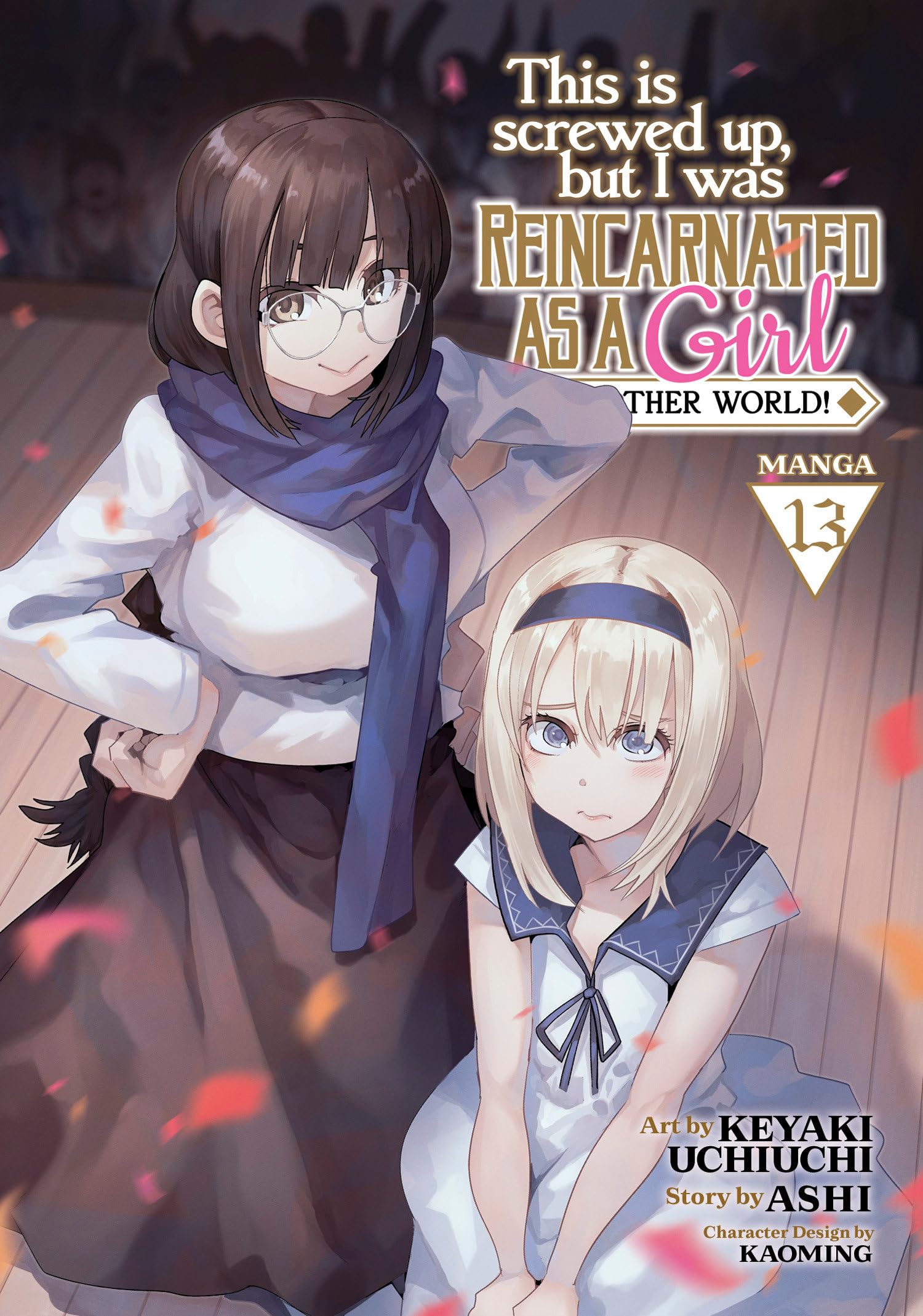 This Is Screwed Up, But I Was Reincarnated as a Girl in Another World! (Manga) Vol. 13 Manga
