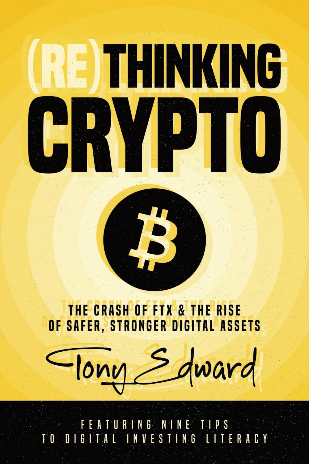 (Re)Thinking Crypto: The Crash of FTX and the Rise of Safer, Stronger Digital Assets Business, Finance & Career