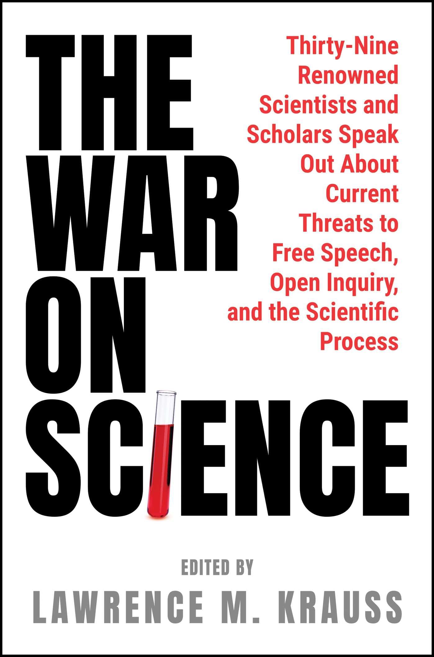 The War on Science: Thirty-Nine Renowned Scientists and Scholars Speak Out About Current Threats to Free Speech, Open Inquiry, and the Scientific Process Study Guides