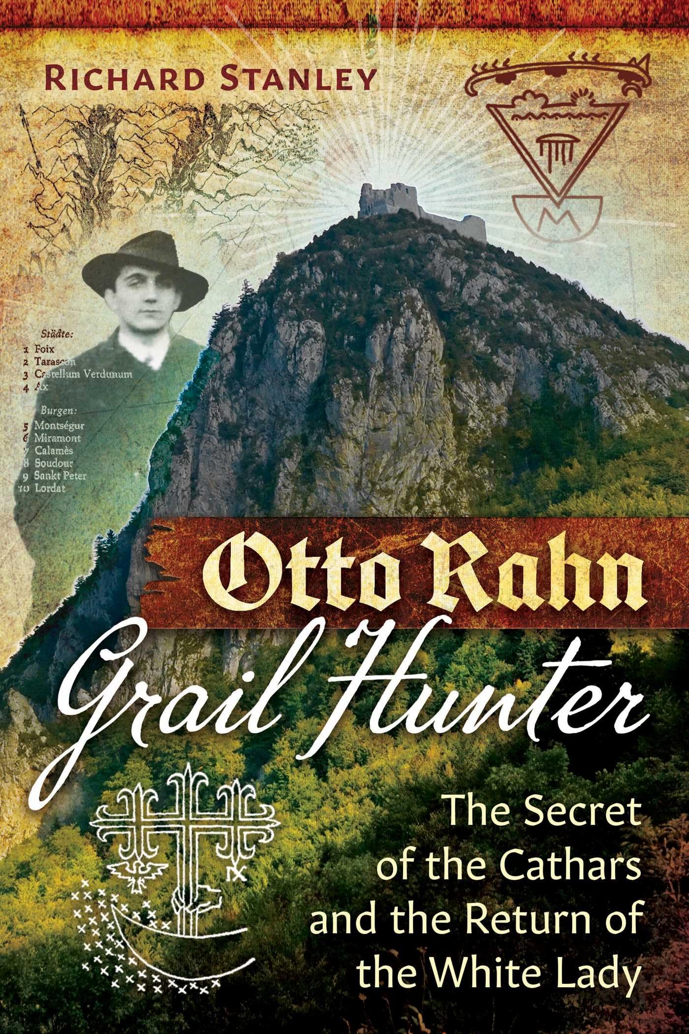 Otto Rahn, Grail Hunter: The Secret of the Cathars and the Return of the White Lady Books