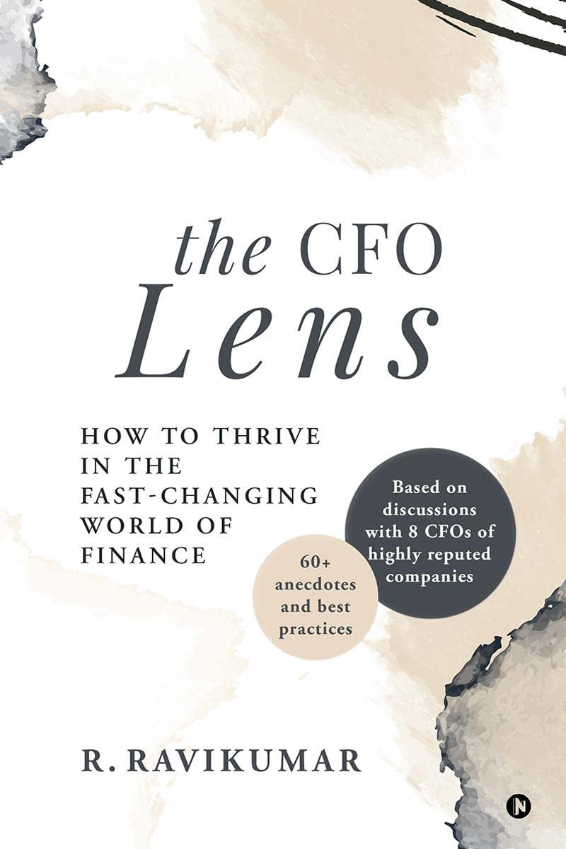 The CFO Lens: How to Thrive in the Fast-Changing World of Finance book