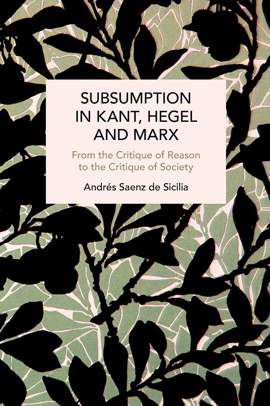 Subsumption in Kant, Hegel and Marx Philosophy