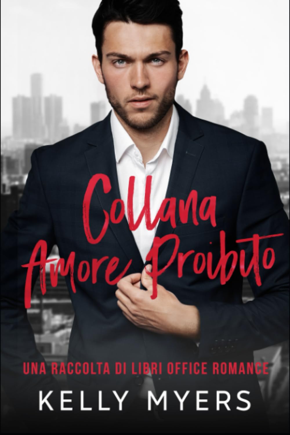 Collana Amore Proibito: Una raccolta di libri Office Romance Contemporary literature