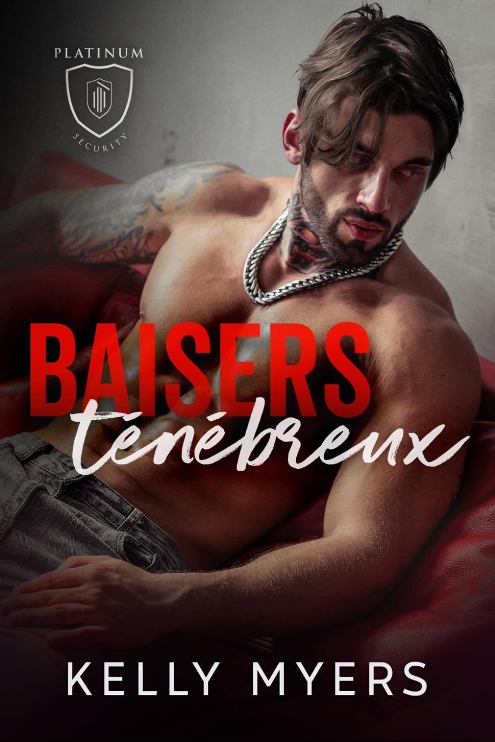 Baisers ténébreux (Platinum Security: French Edition, Band 1) Romantic Thrillers