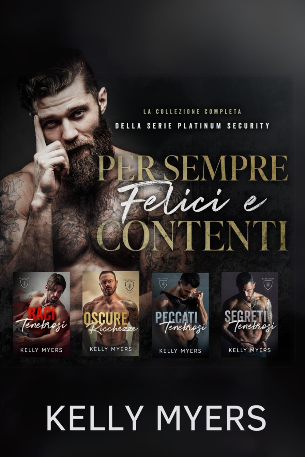 Per Sempre Felici e Contenti: La Collezione Completa della Serie Platinum Security Contemporary Romance