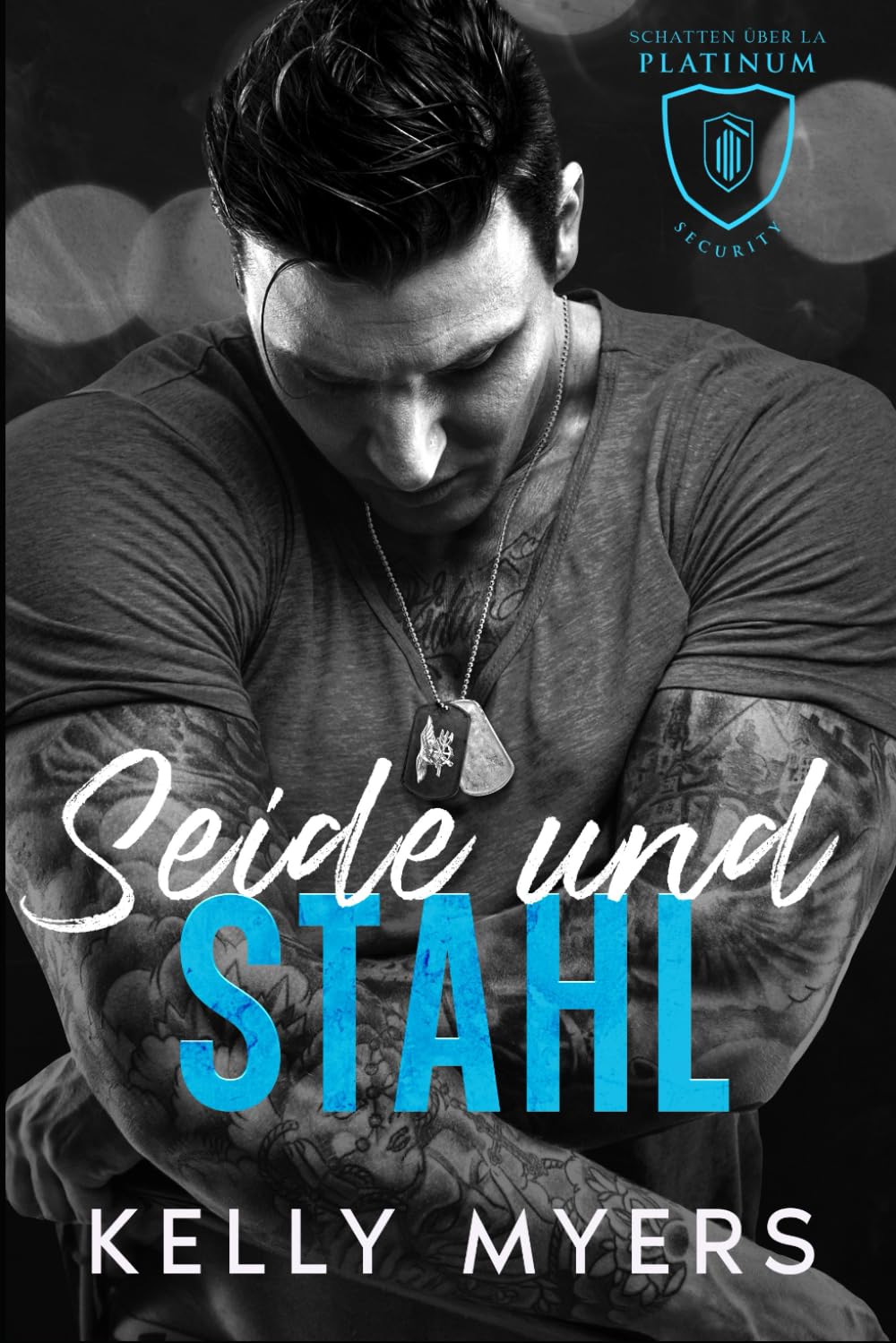 Seide und Stahl (Platinum Security: Schatten über LA) Romantic Thrillers