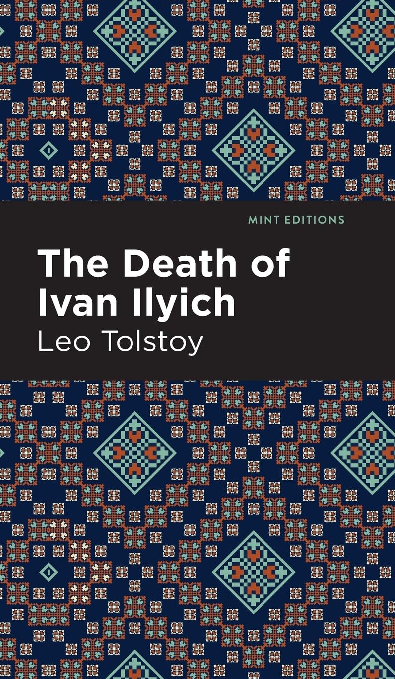The Death of Ivan Ilyich (Mint Editions (Philosophical and Theological Work)) Contemporary literature