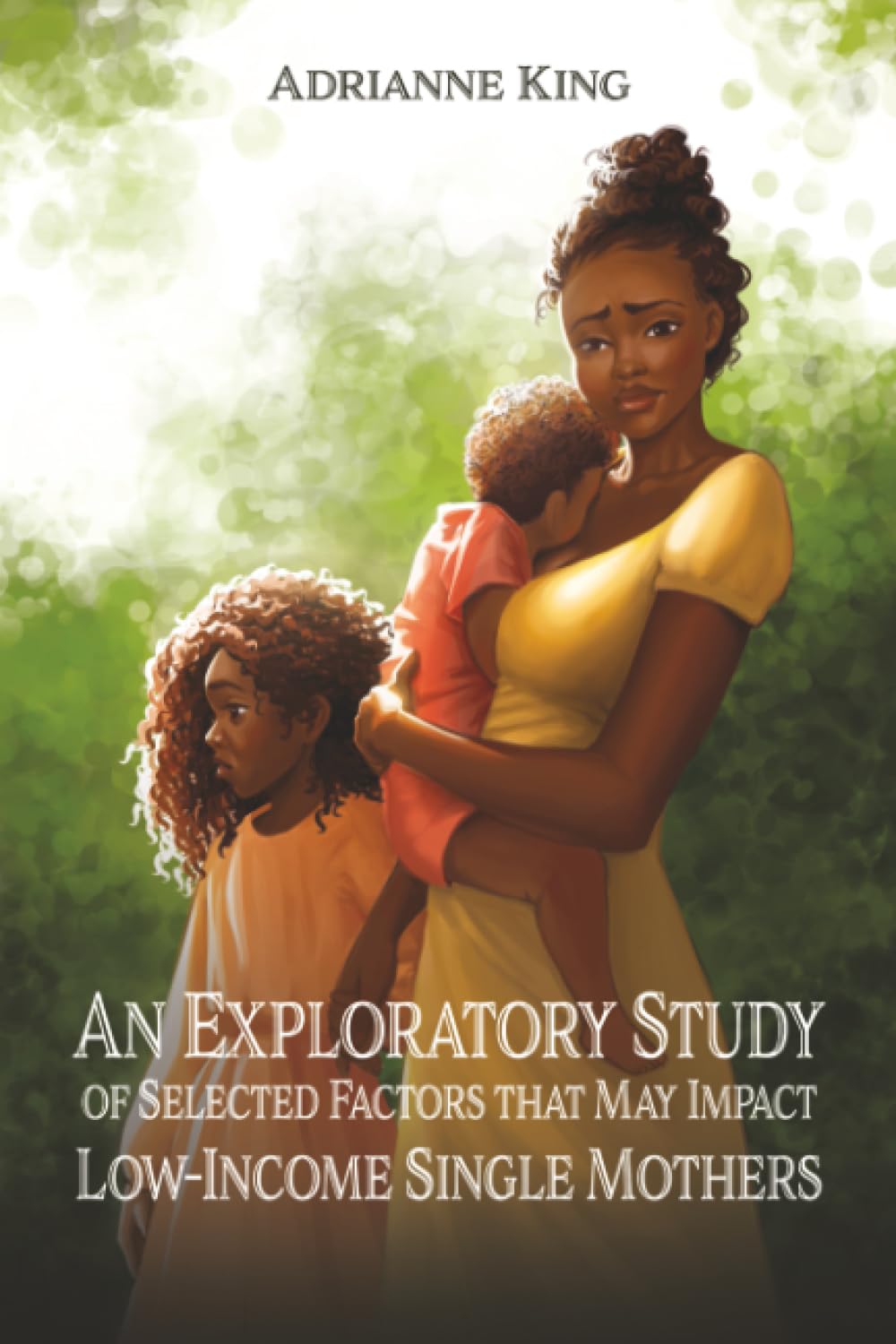 An Exploratory Study of Selected Factors that May Impact Low-Income Single Mothers Learning & Reference