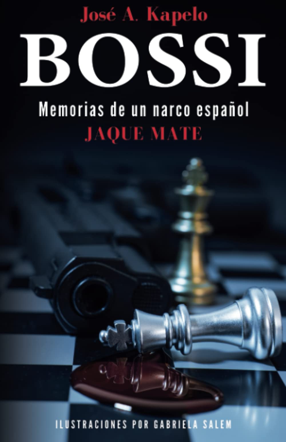 Bossi: Jaque Mate (Memorias de un narco español, Band 2) Detective & CSI