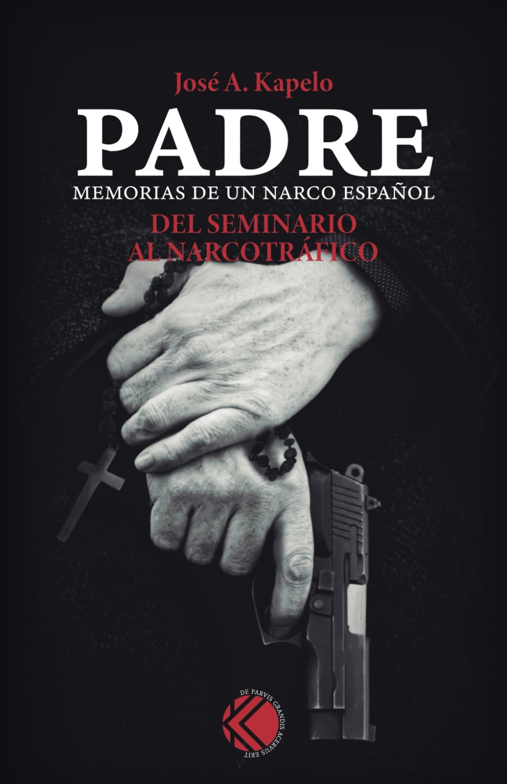 Padre: Del seminario al narcotráfico book