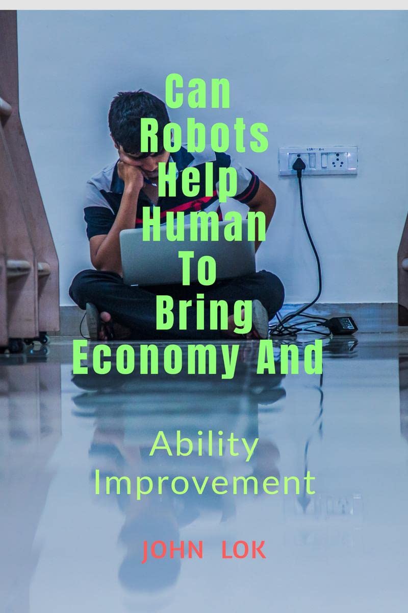 May Robots Help Human To Bring Economy And Business & Technology