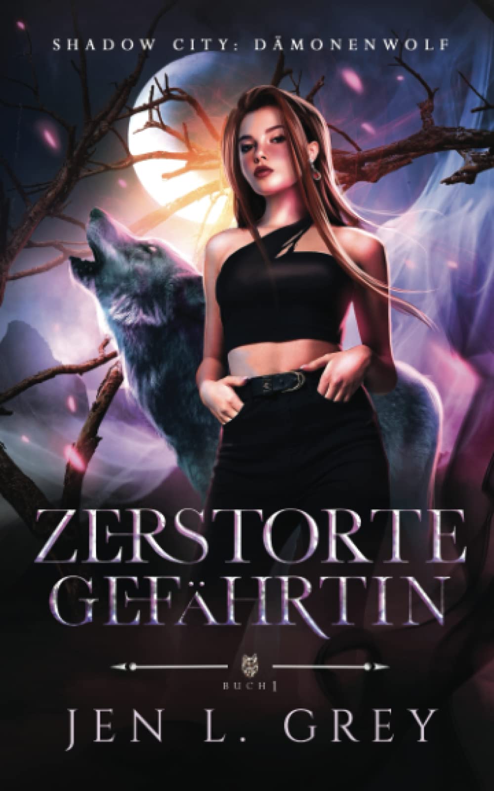 Zerstörte Gefährten (Shadow City: Dämonenwolf, Band 1) Urban Fantasy