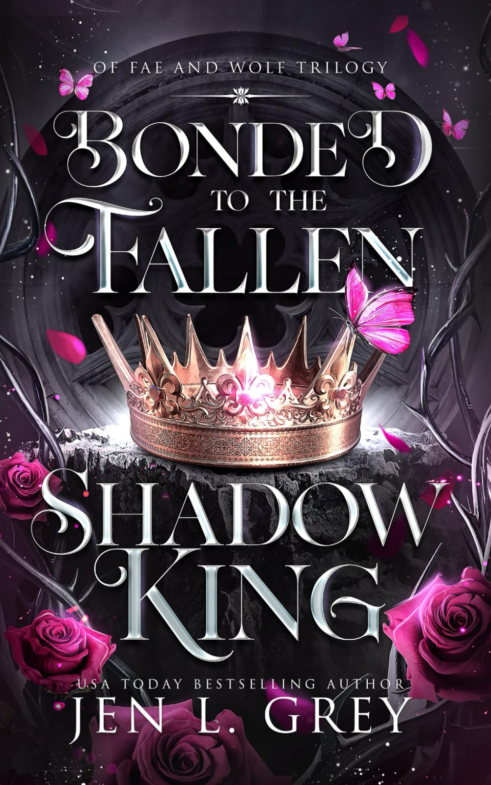Bonded to the Fallen Shadow King (Of Fae and Wolf Trilogy, Band 1) Romance