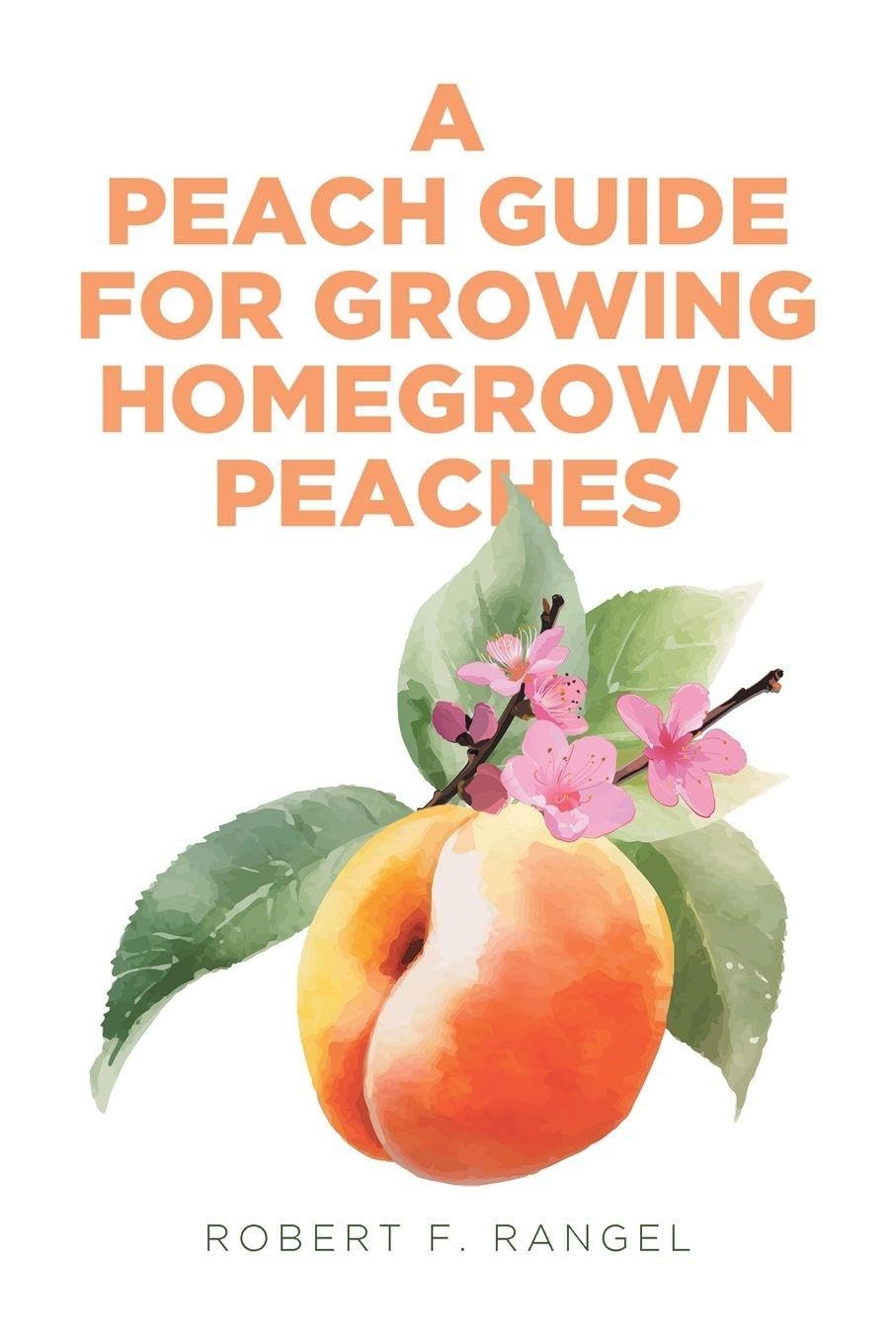 A Peach Guide For Growing Homegrown Peaches Leisure, Home & Garden