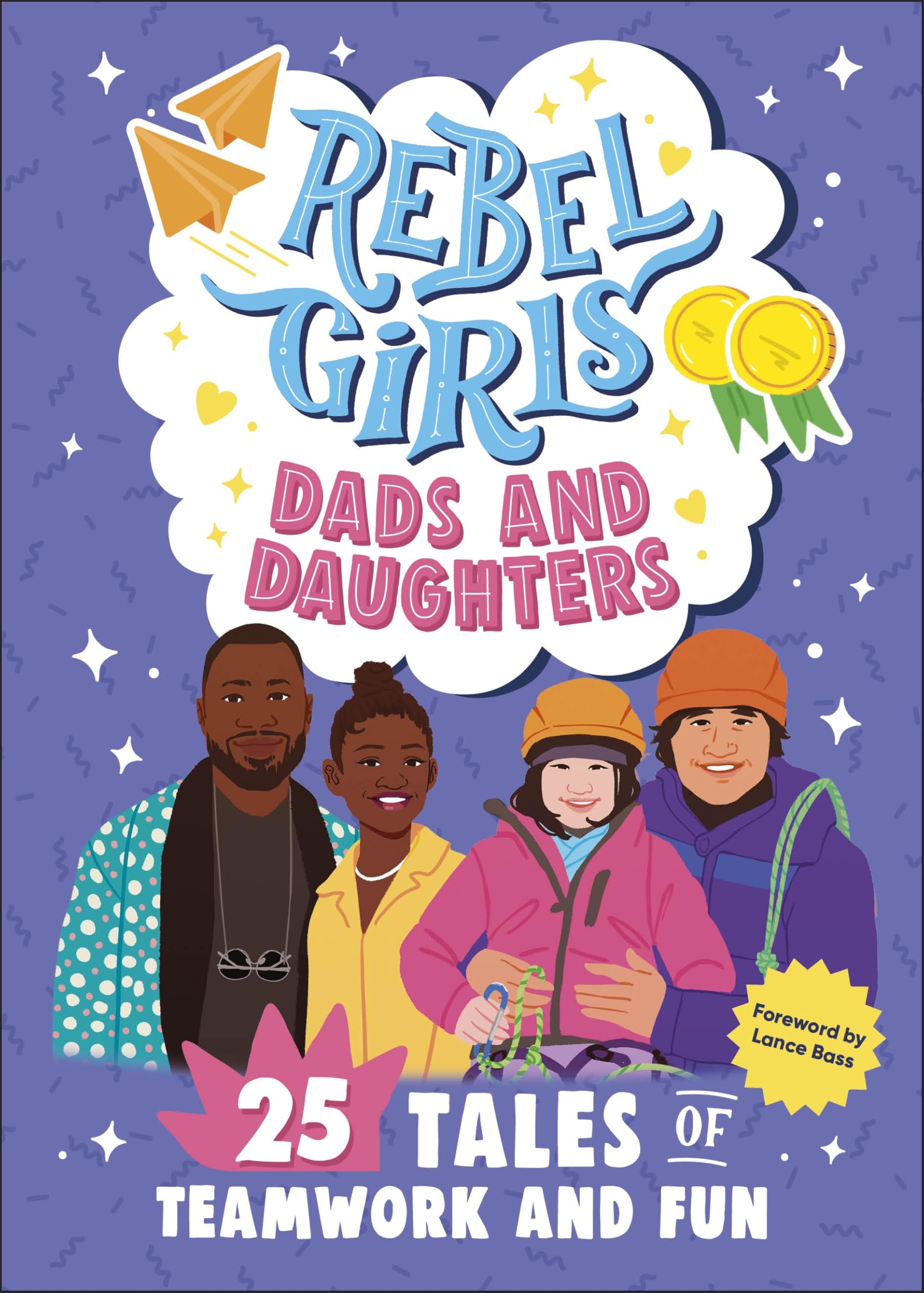 Rebel Girls Dads and Daughters: 25 Tales of Teamwork and Fun (Rebel Girls Minis) Non-fiction