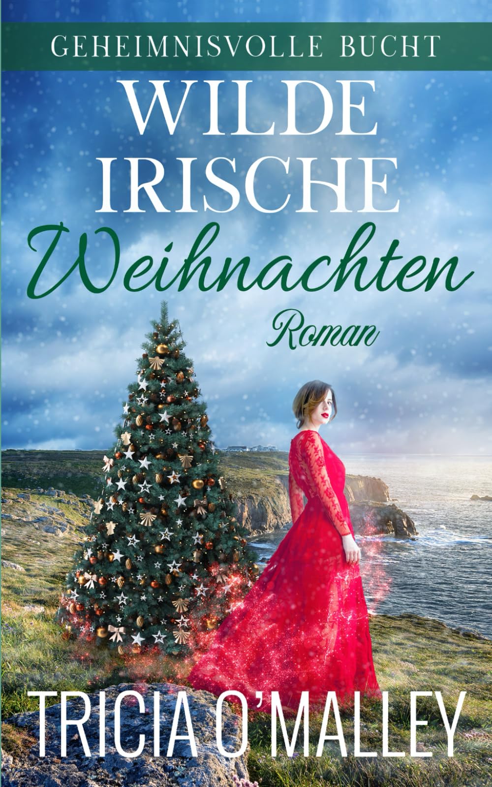 Wilde irische Weihnachten (Geheimnisvolle Bucht, Band 9) Romantic Fantasy