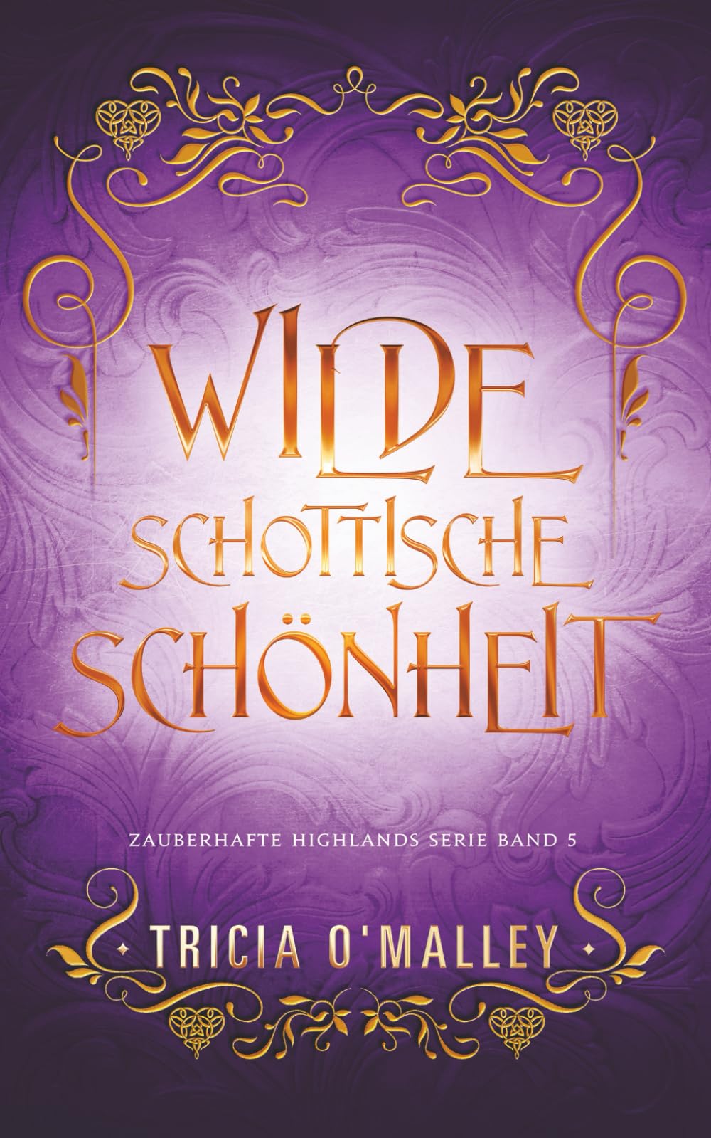 Wilde schottische Schönheit (Zauberhafte Highlands, Band 5) Romance