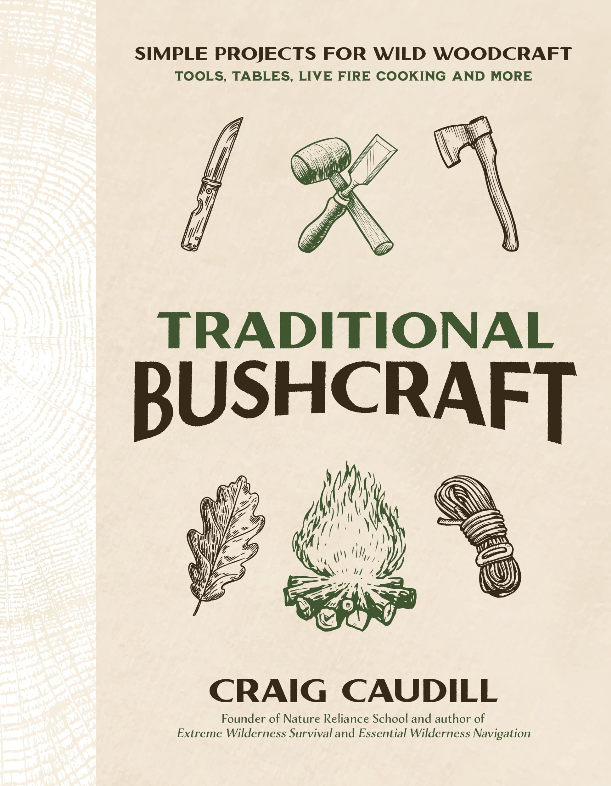 Traditional Bushcraft: Simple Projects for Wild Woodcraft; Tools, Tables, Live Fire Cooking, and More Hobbies & Crafts