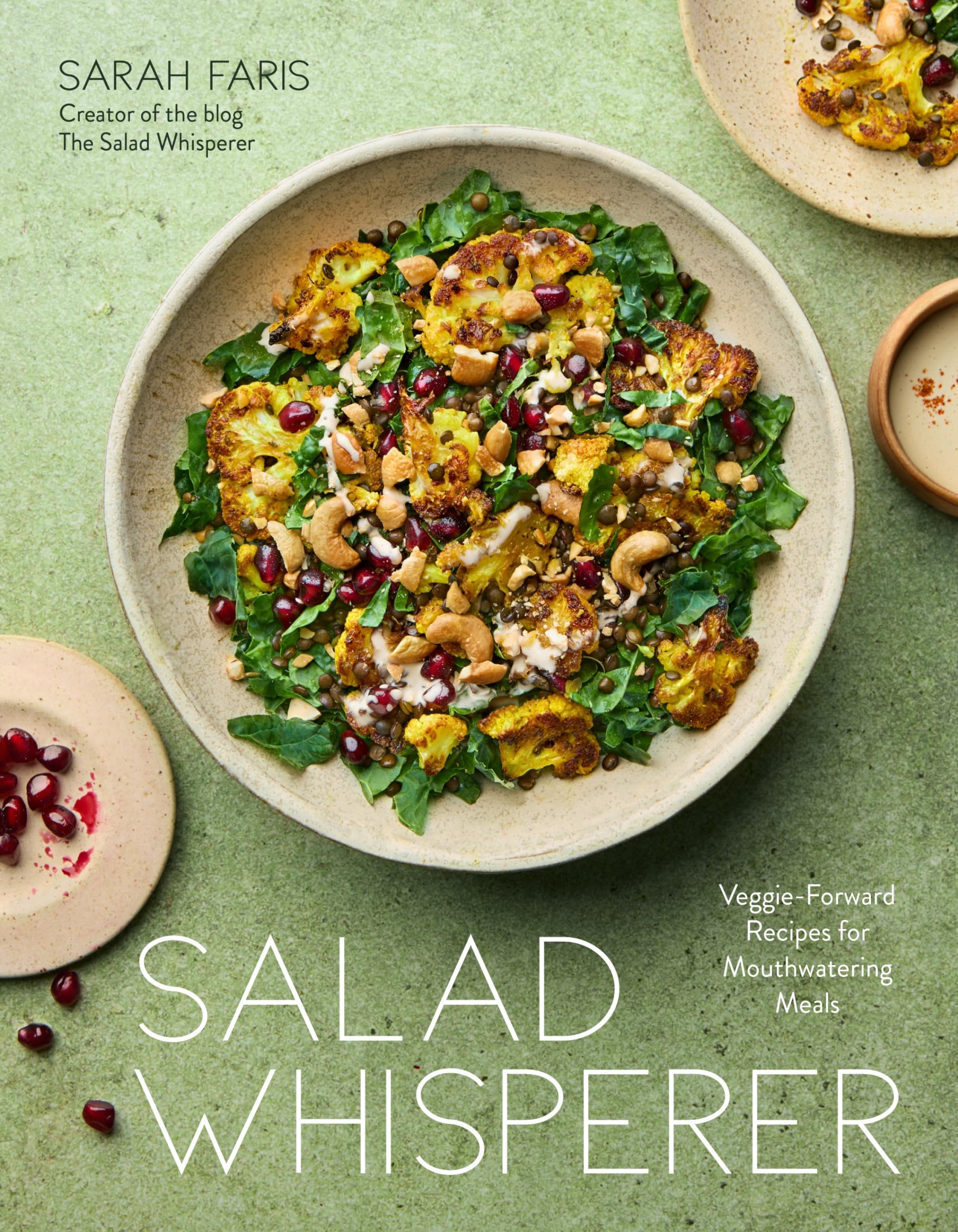 Salad Whisperer: Veggie-Forward Recipes for Mouthwatering Meals Leisure, Home & Garden