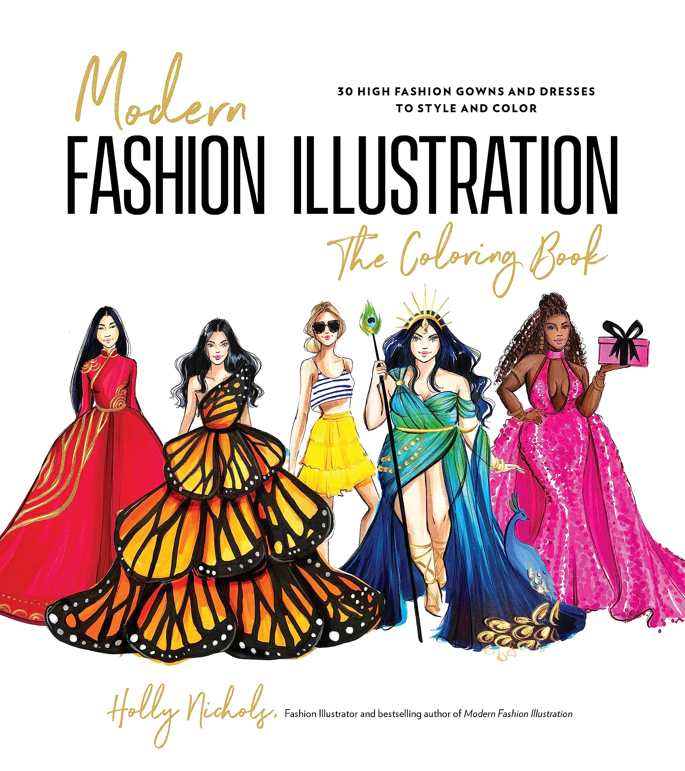 Modern Fashion Illustration: 40+ High-Fashion Gowns and Dresses to Style and Color Film, Art & Culture