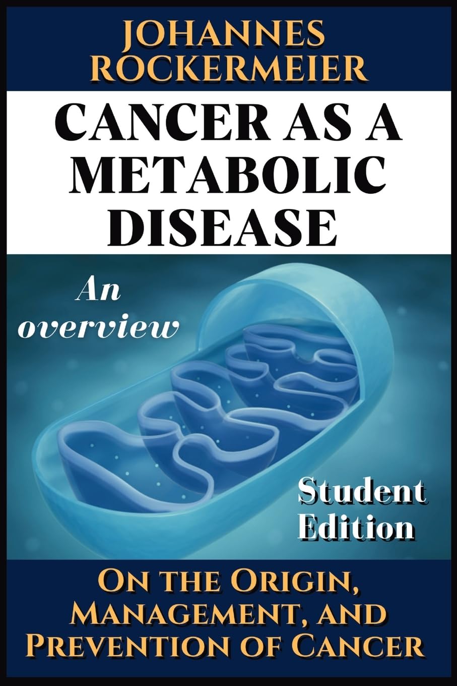 Cancer as a metabolic disease. An overview. Medicine