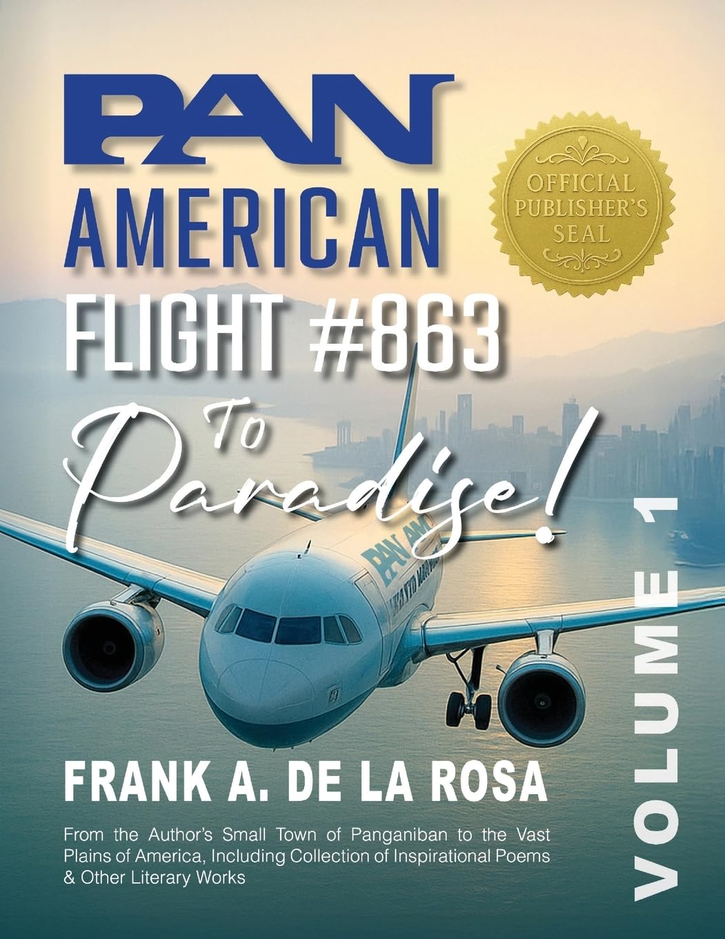 Pan American Flight #863 to Paradise!  Vol. 1 Memories
