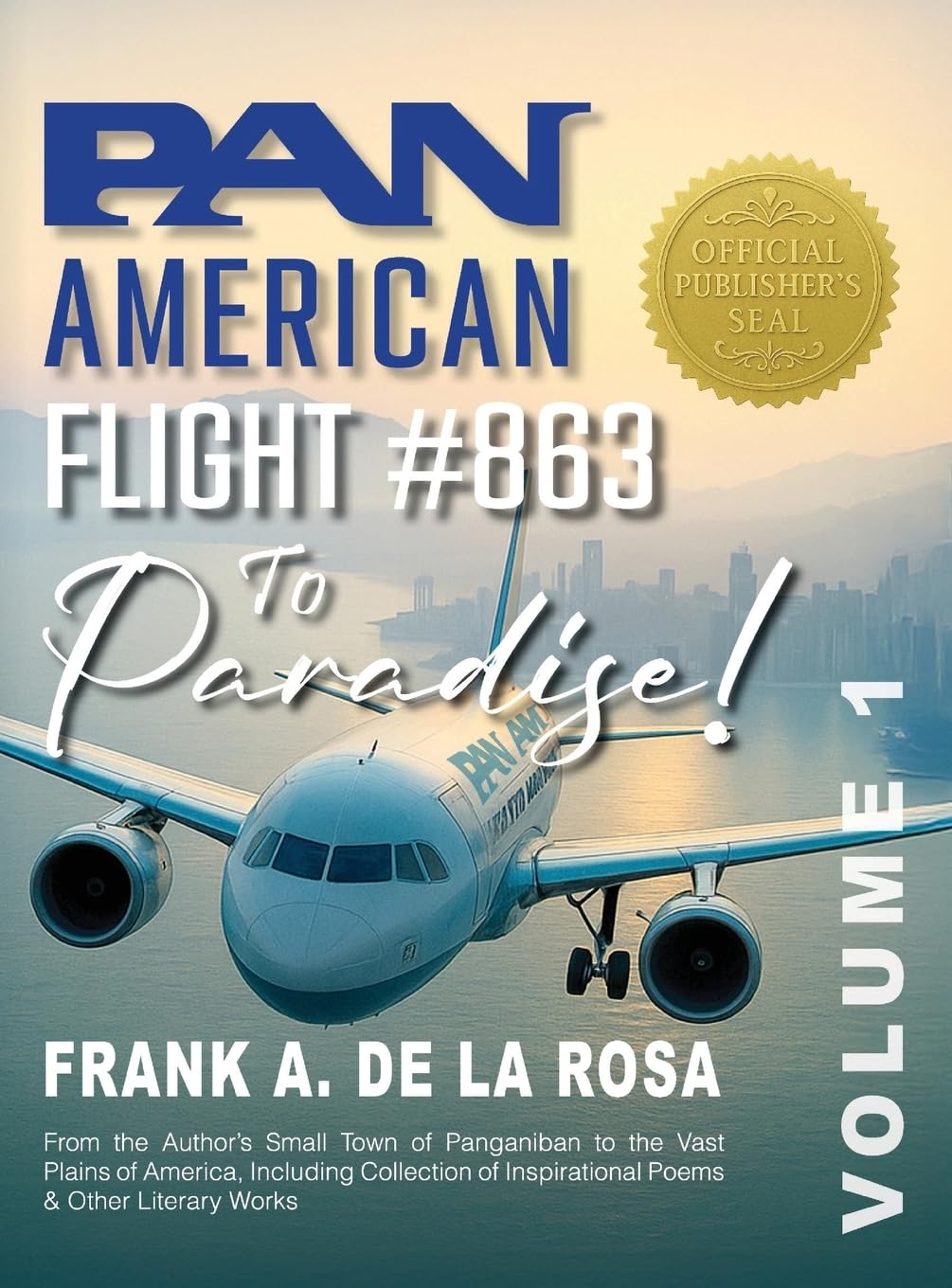 Pan American Flight #863 to Paradise!  Vol. 1 Memories