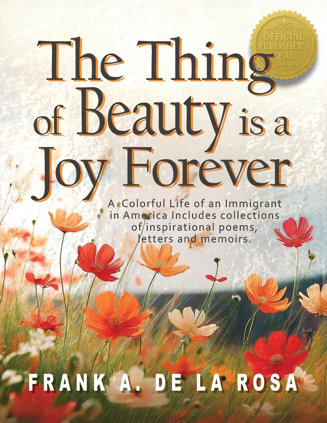 The Thing of Beauty is a Joy Forever Memories