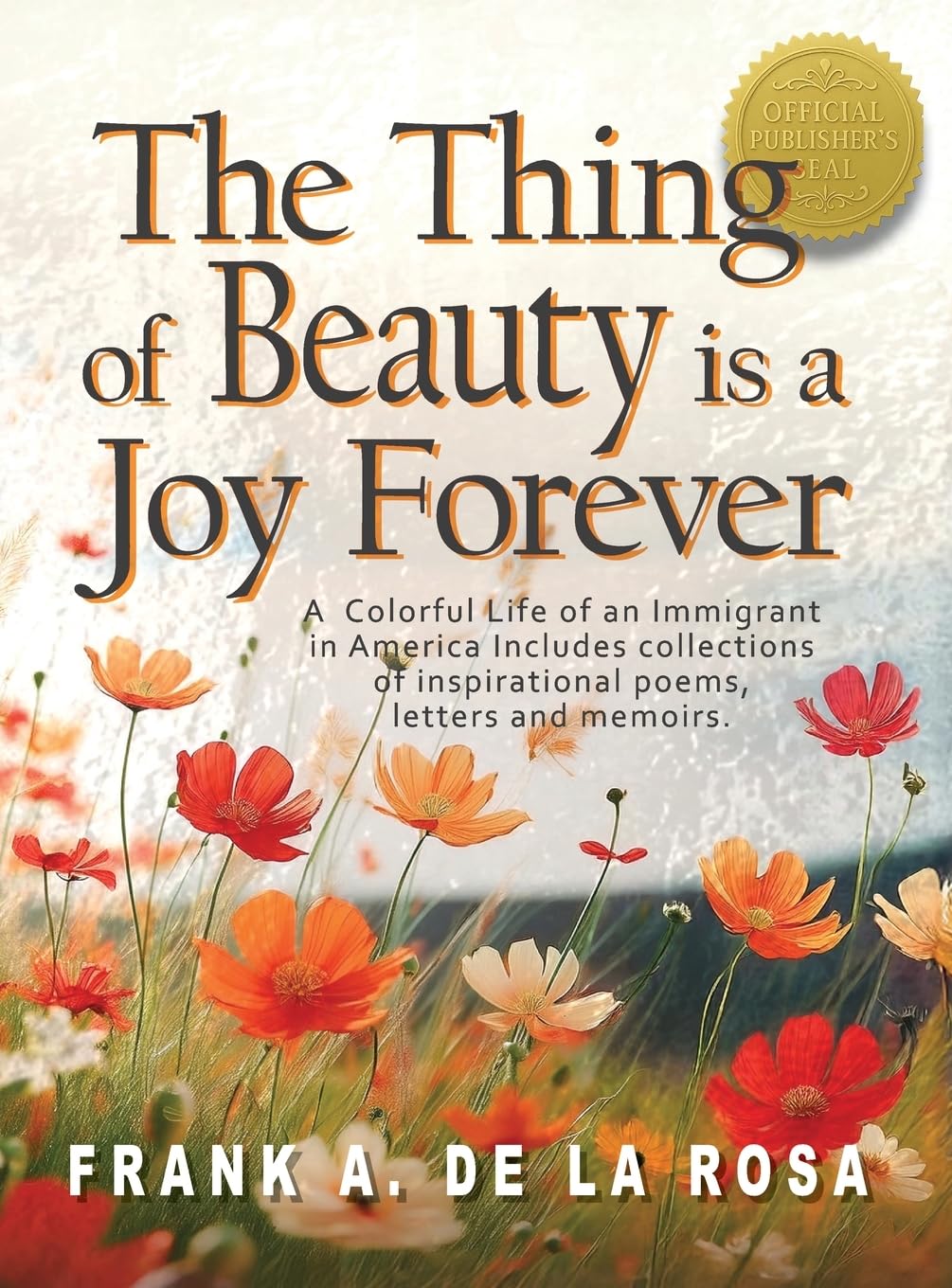 The Thing of Beauty is a Joy Forever Memories