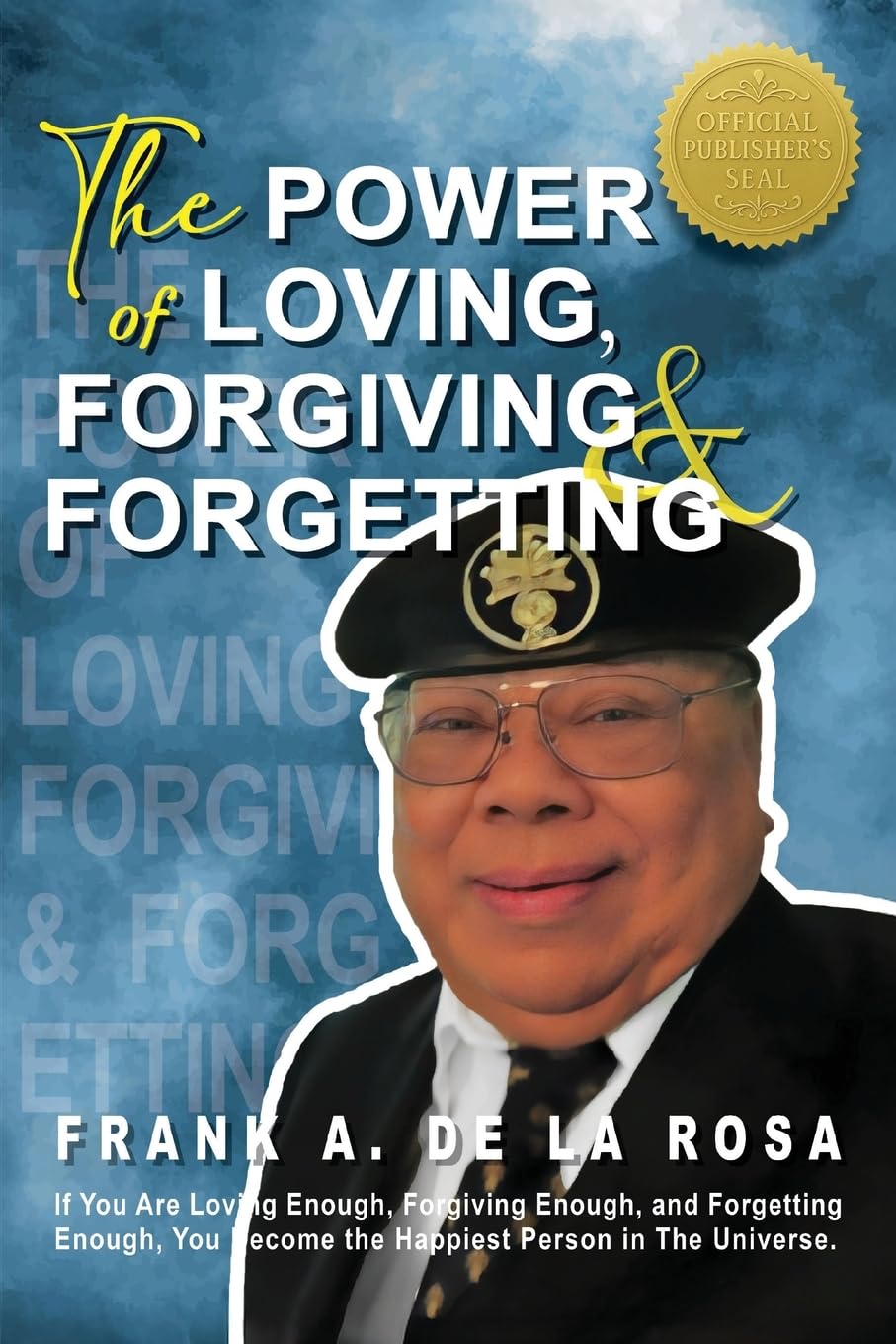 The Power of Loving, Forgiving, & Forgetting Memories